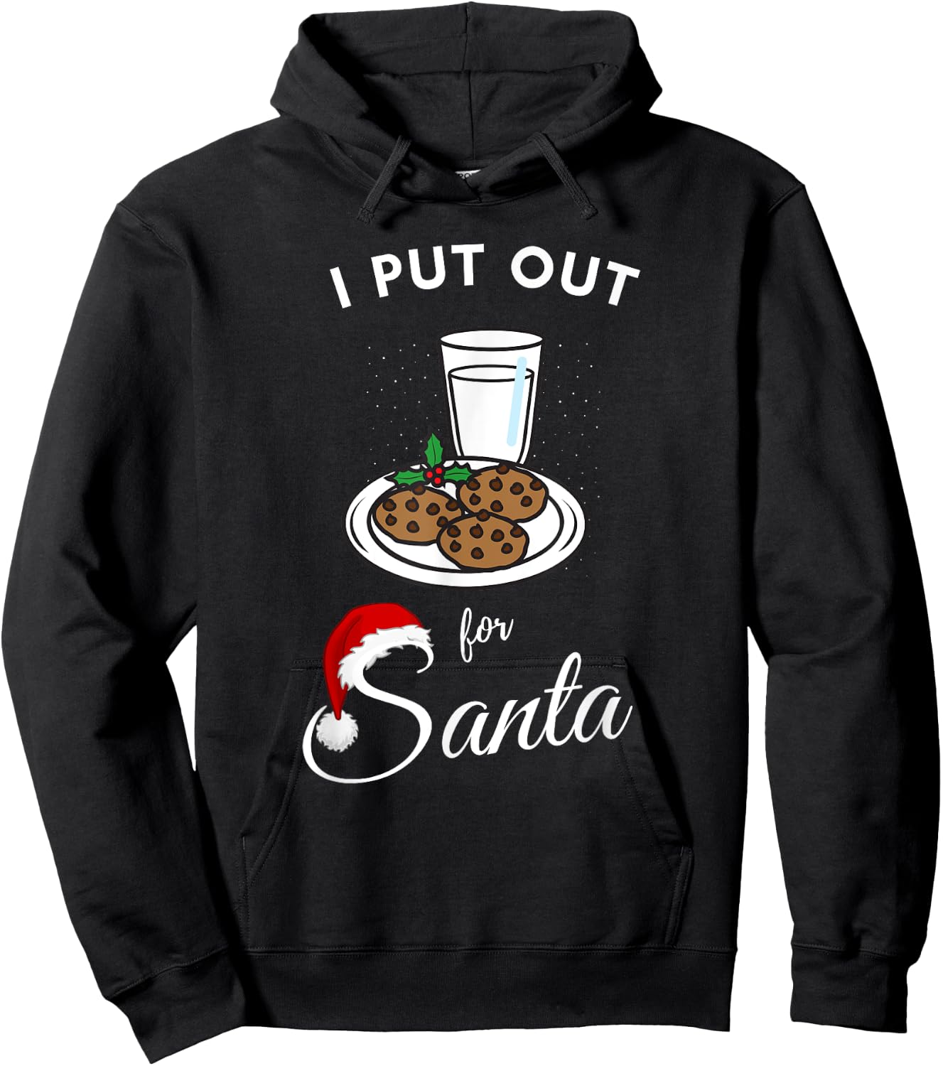 I put out for santa milk and cookies Christmas funny sarcasm Hoodie - Hoodie | Black