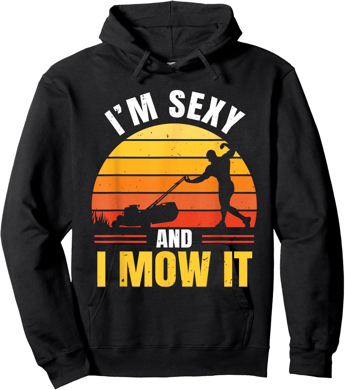 I'm Sexy And I Mow It Hoodie - Hoodie | Black