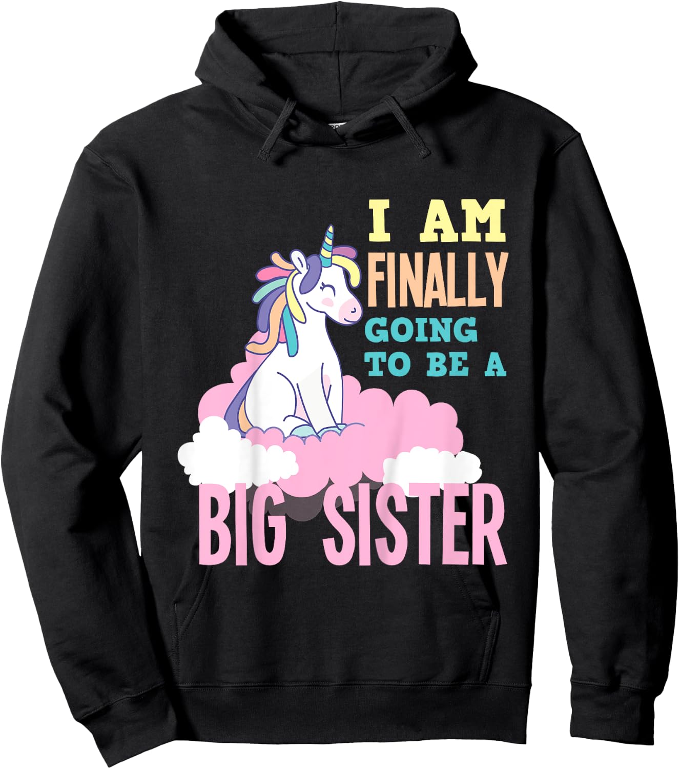 I'm Finally Going To Be A Big Sister Unicorn Big Sister Hoodie - Hoodie | Black