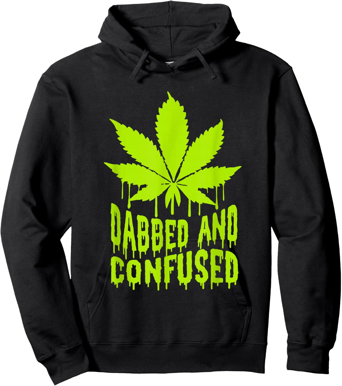 Dabbed n Confused Cannabis Weed Marijuana Smoker 420 Hoodie - Hoodie | Black