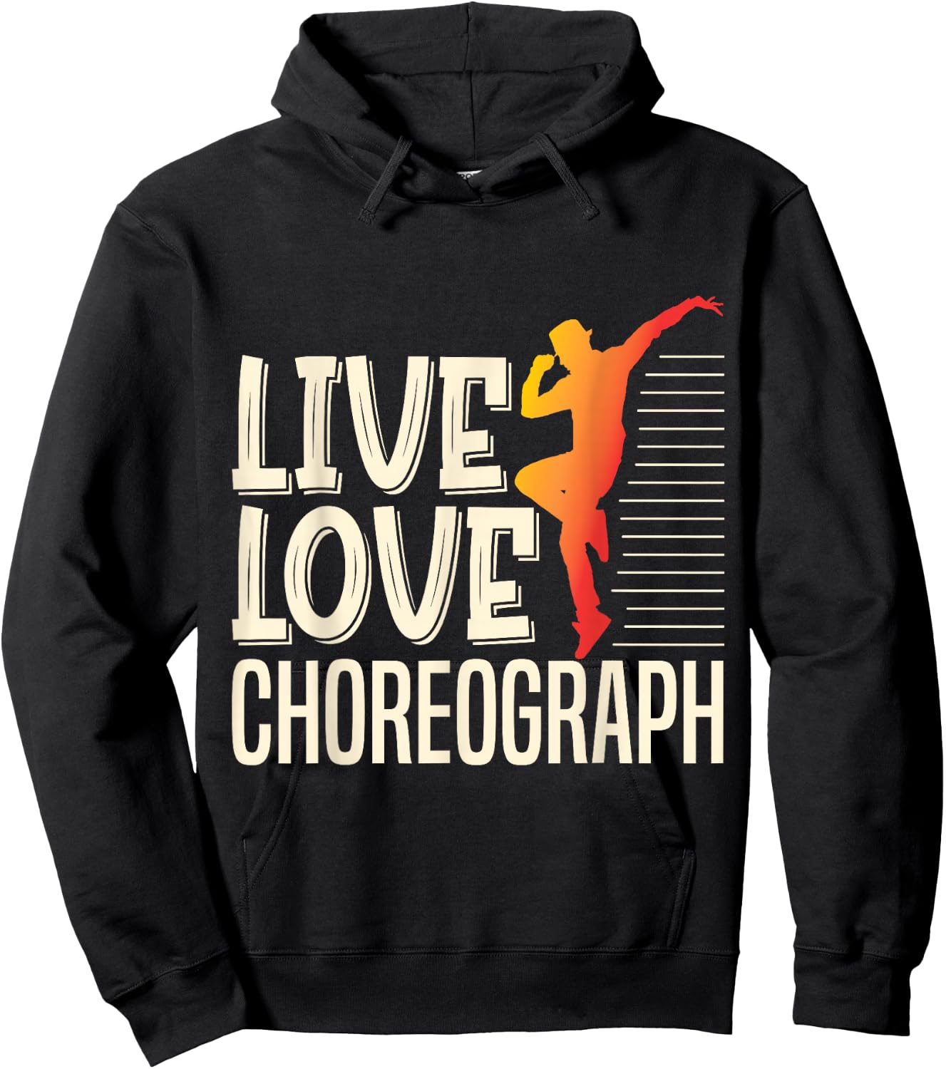 Live Love Choreograph Dance Choreographer Apparel Hoodie - Hoodie | Black
