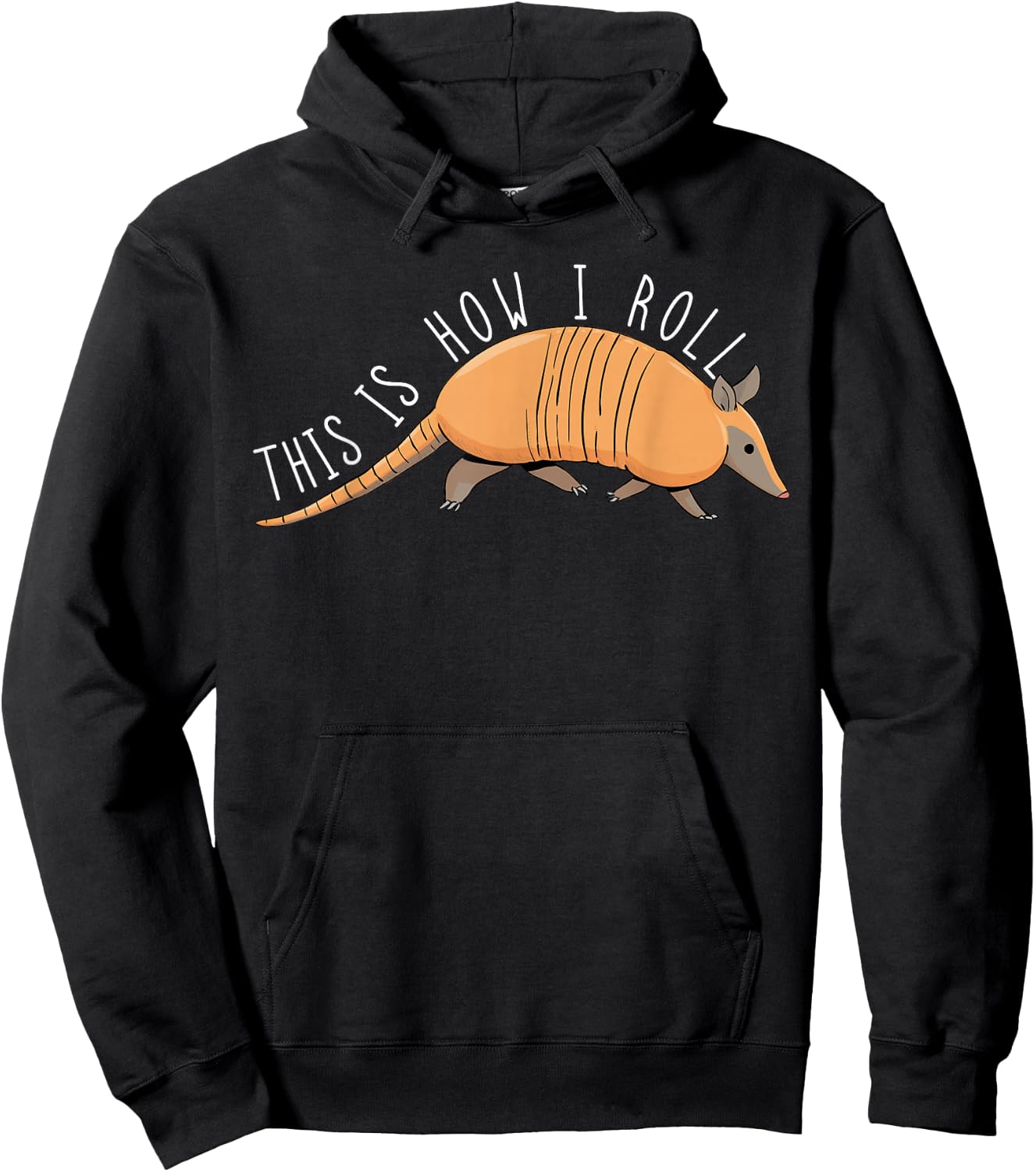 Armadillo This Is How I Roll Wildlife Armored Shell Hoodie - Hoodie | Black