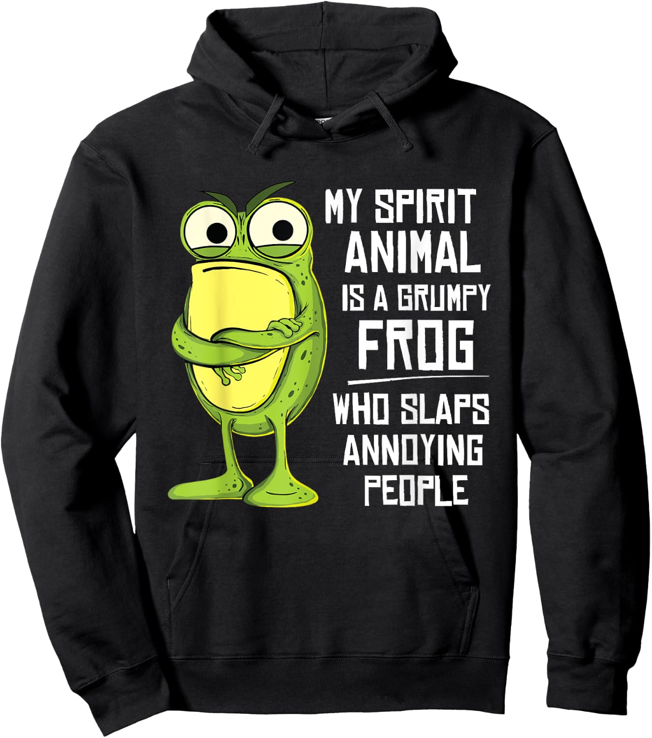 My spirit animal is a grumpy frog who slaps annoying people Hoodie - Hoodie | Black