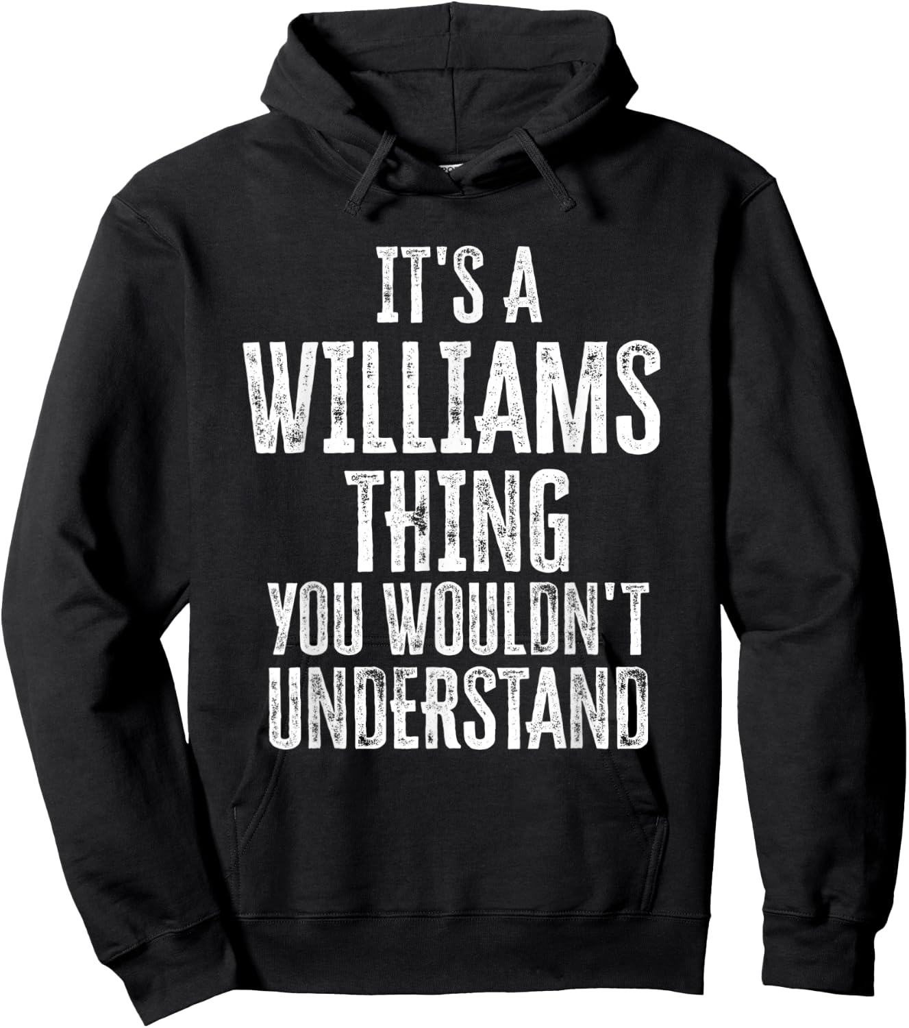 It's A Williams Thing You Wouldn't Understand Family Name Hoodie - Hoodie | Black