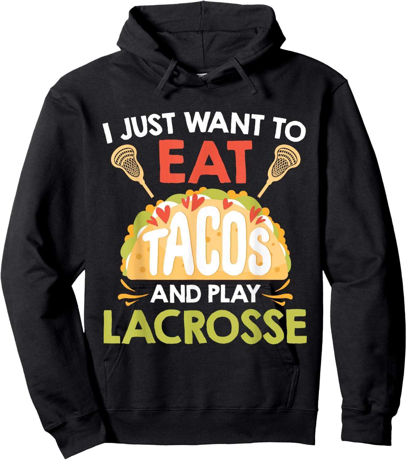 Tacos and Lacrosse Hoodie - Hoodie | Black