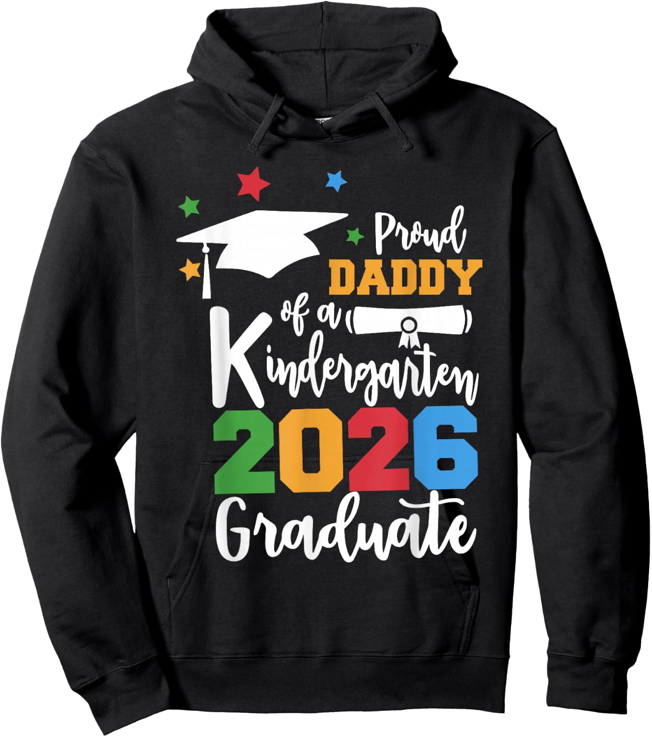 Proud Daddy of A Kindergarten Class of 2026 Graduate Grad Hoodie - Hoodie | Black