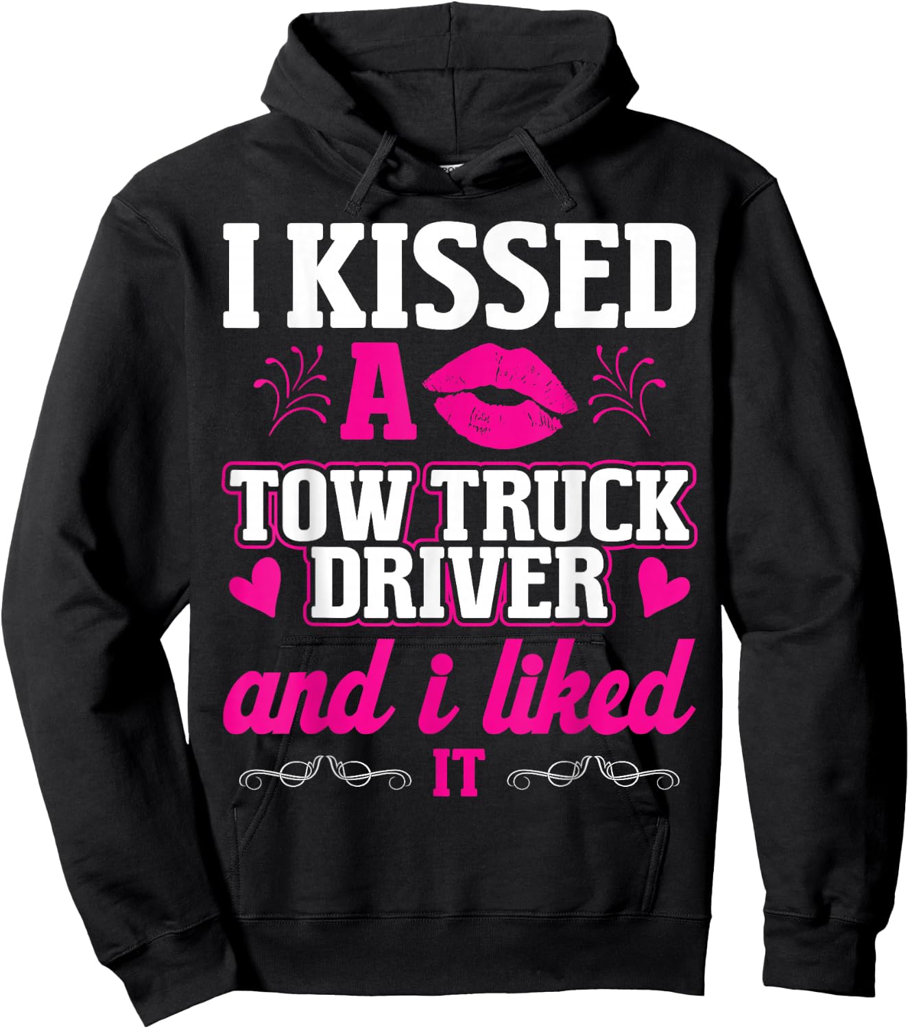 I Kissed A Tow Truck Driver Funny Wife Women Girlfriend Hoodie - Hoodie | Black