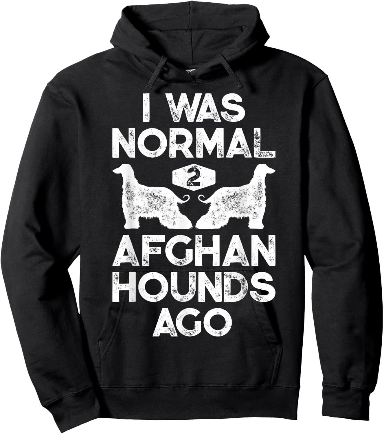 I Was Normal 2 Afghan Hounds Ago Funny Dog Vintage Gifts Men Hoodie - Hoodie | Black