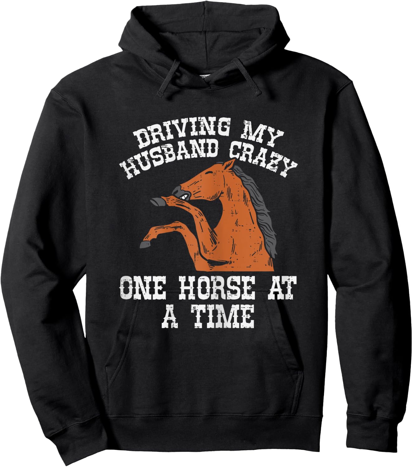 Driving My Husband Crazy One Horse A Time Funny Wife Women Hoodie - Hoodie | Black