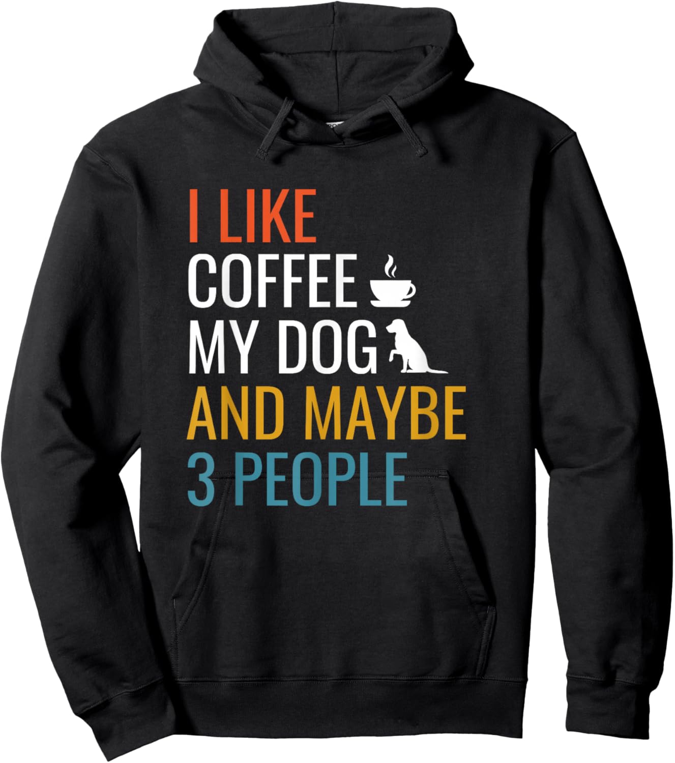 I Like Coffee My Dog & Maybe 3 People Vintage Coffee Lover Hoodie - Hoodie | Black