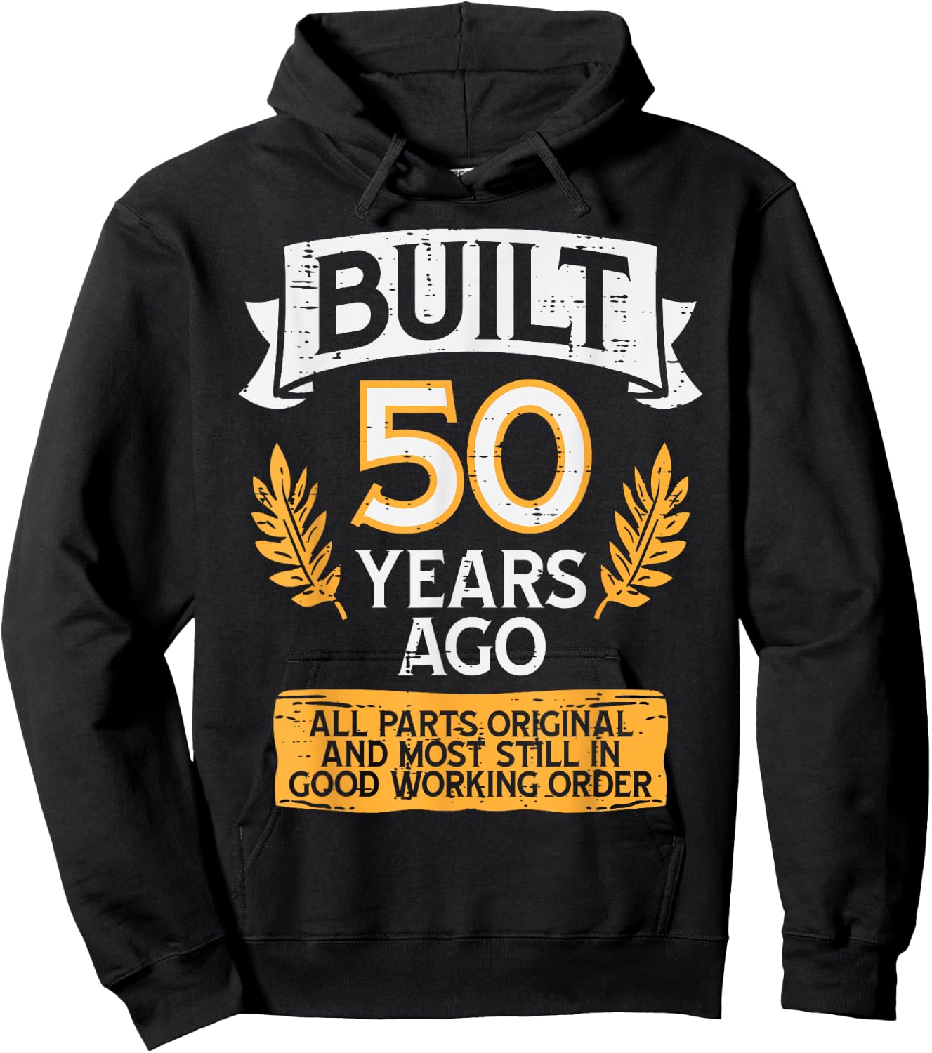 Built 50 Years Ago All Parts Funny 50th Birthday Years Men Hoodie - Hoodie | Black