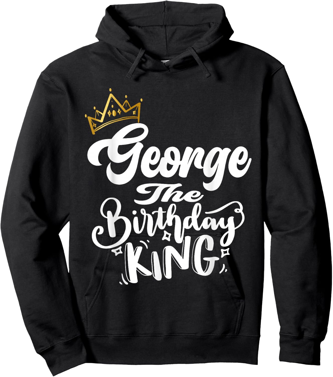 George The Birthday King Happy Birthday Shirt Men Boys Teens Hoodie - Hoodie | Black