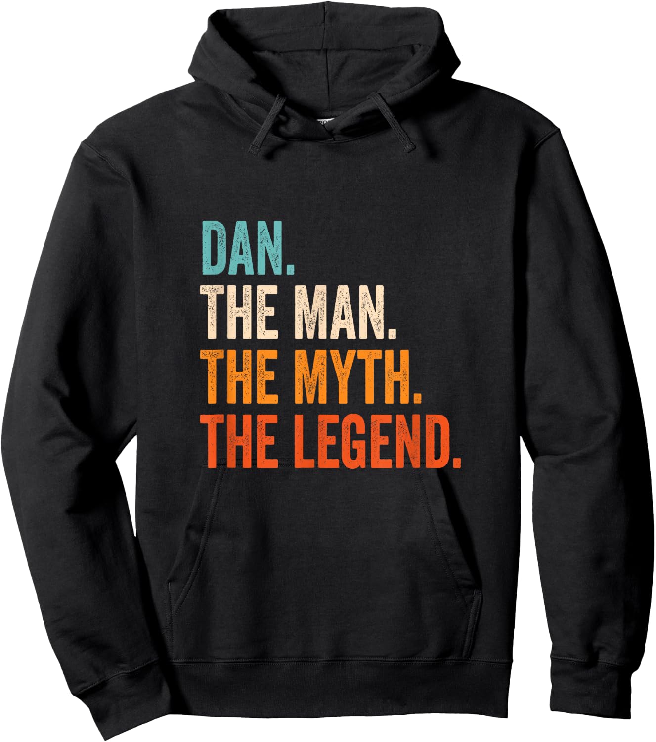 Dan The Man The Myth The Legend First Name Dan Hoodie - Hoodie | Black