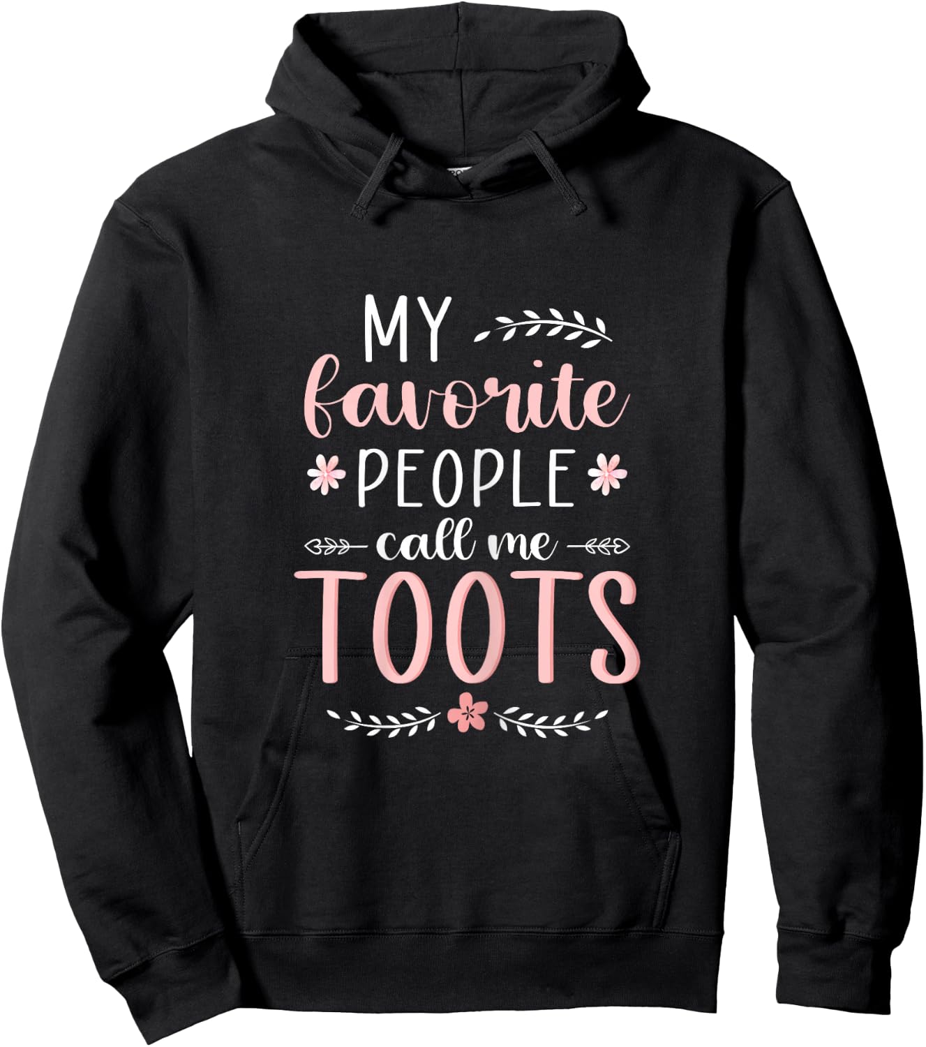 My favorite people call me TOOTS Xmas or Birthday Hoodie - Hoodie | Black