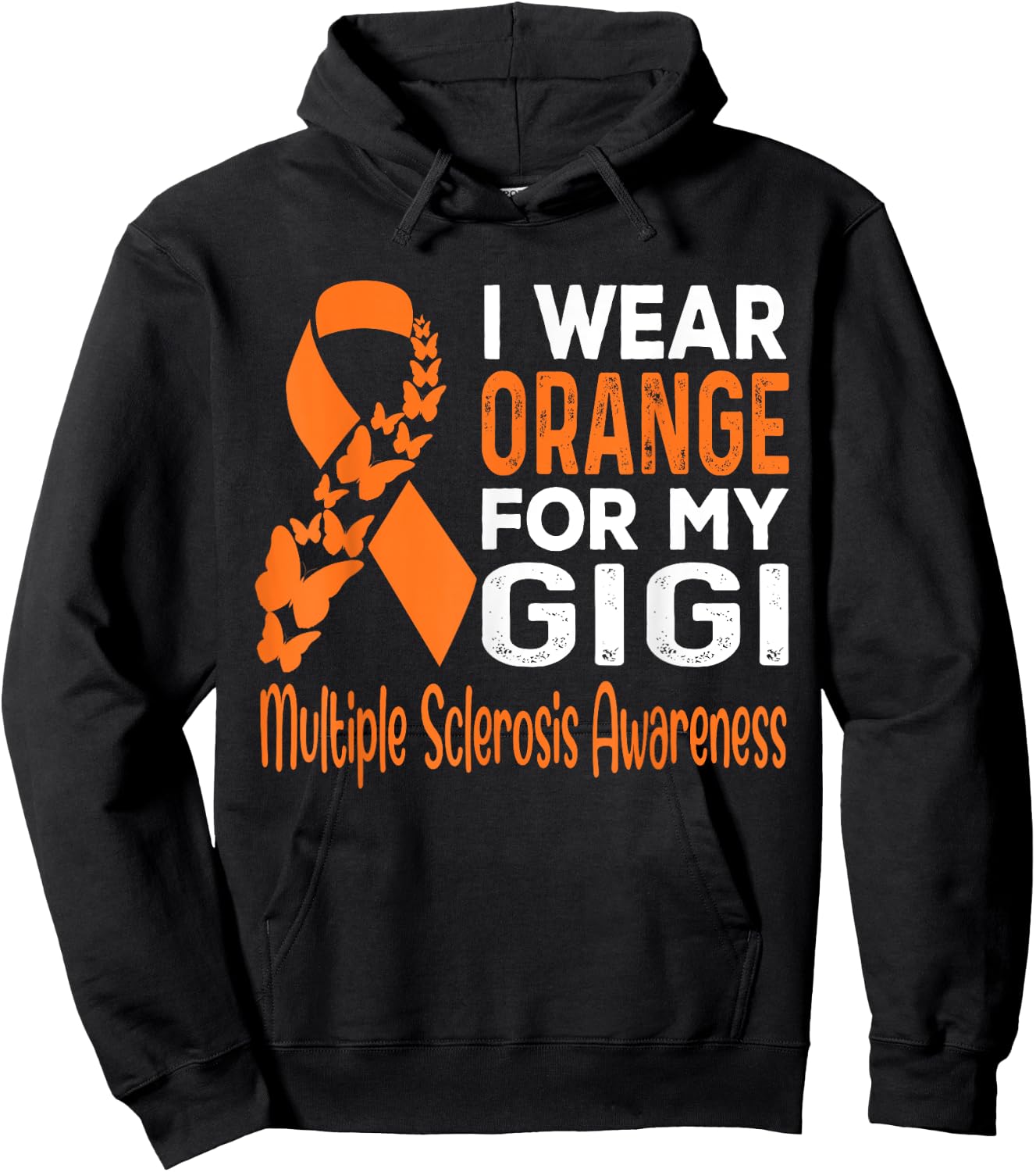 I Wear Orange For My Gigi Multiple Sclerosis Awareness Hoodie - Hoodie | Black