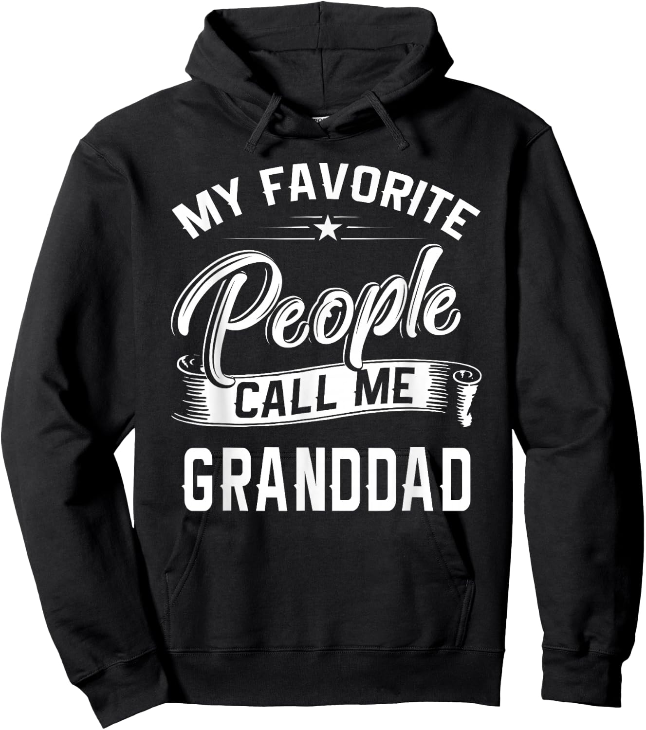 Fathers Day Gift My Favorite People Call Me Granddad Hoodie - Hoodie | Black