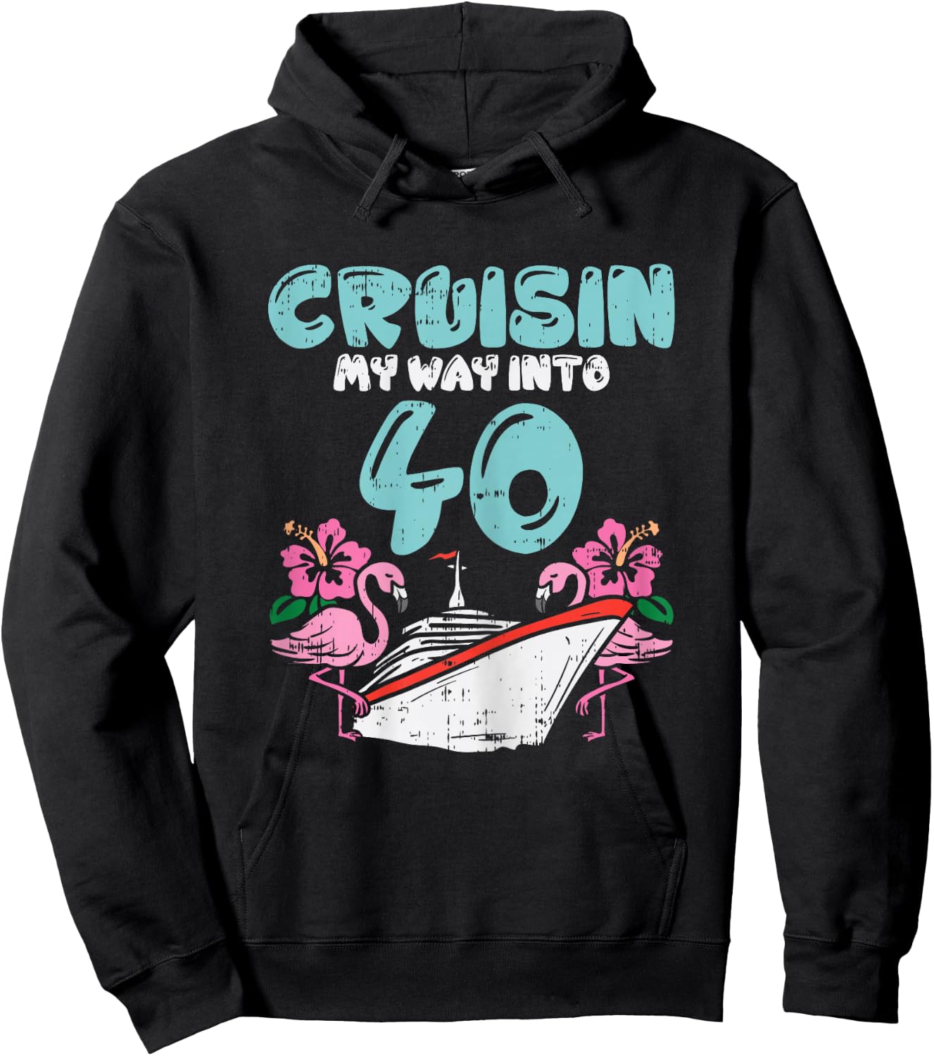 Cruisin My Way Into 40 40th Birthday Cruise Vacation Gift Hoodie - Hoodie | Black