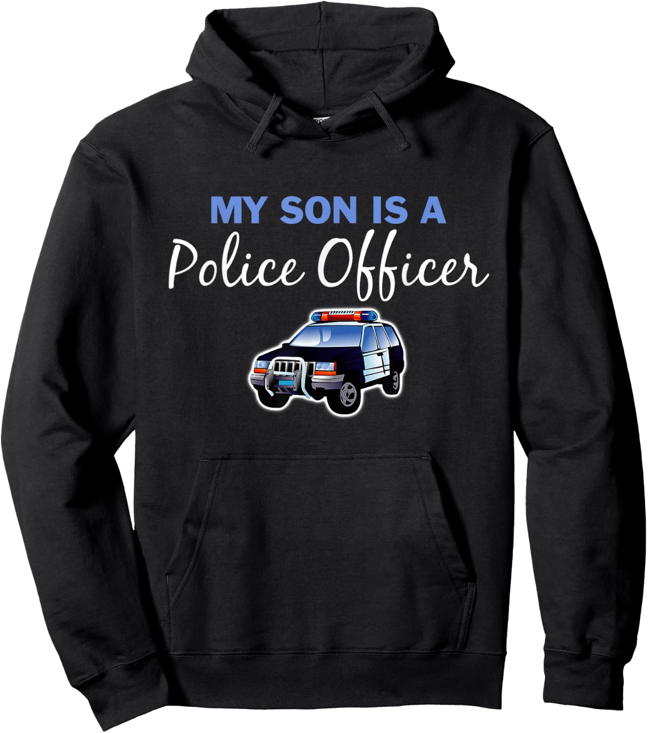 My Son is a Police Officer COP Law Enforcement Hoodie - Hoodie | Black