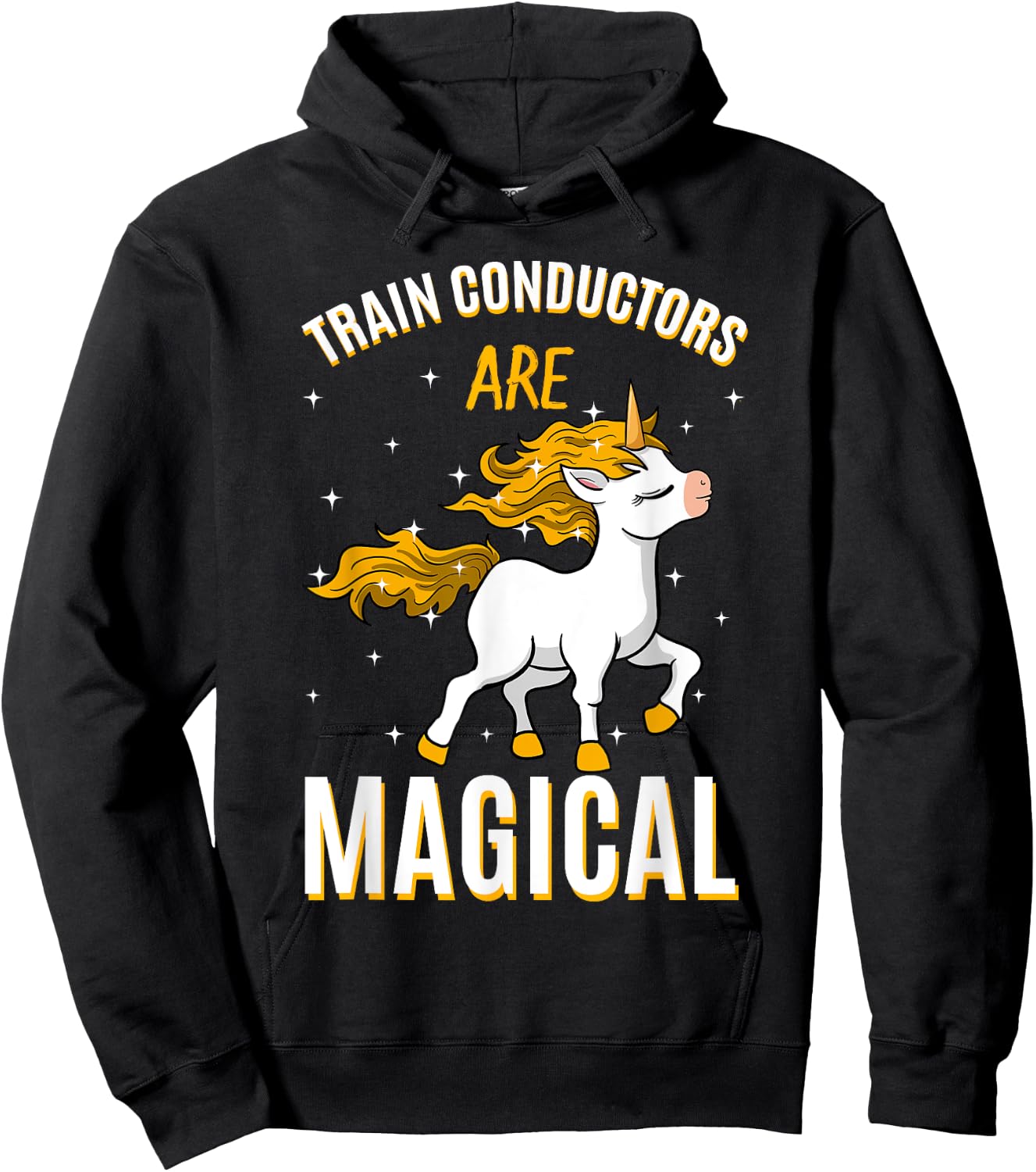 Train Conductors Are Magical Unicorn Job Railroad Profession Hoodie - Hoodie | Black