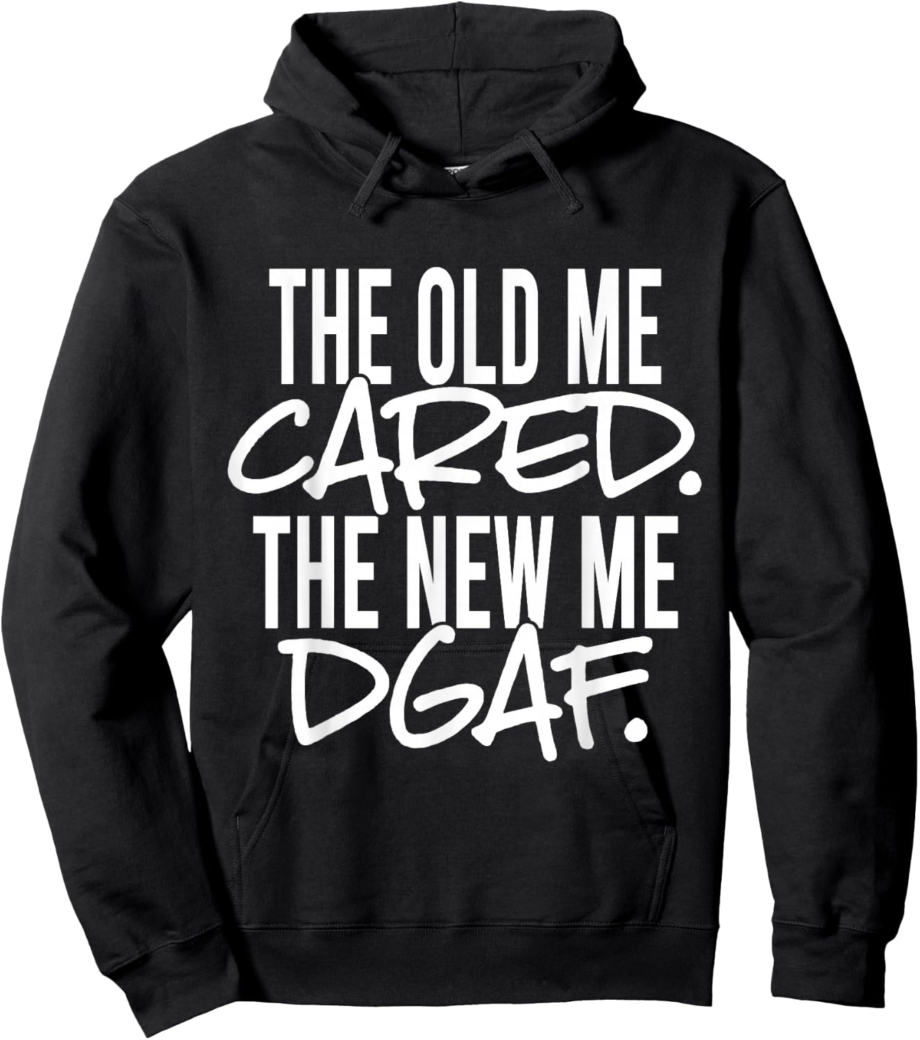 The Old Me Cared The New Me DGAF Apparel Hoodie - Hoodie | Black