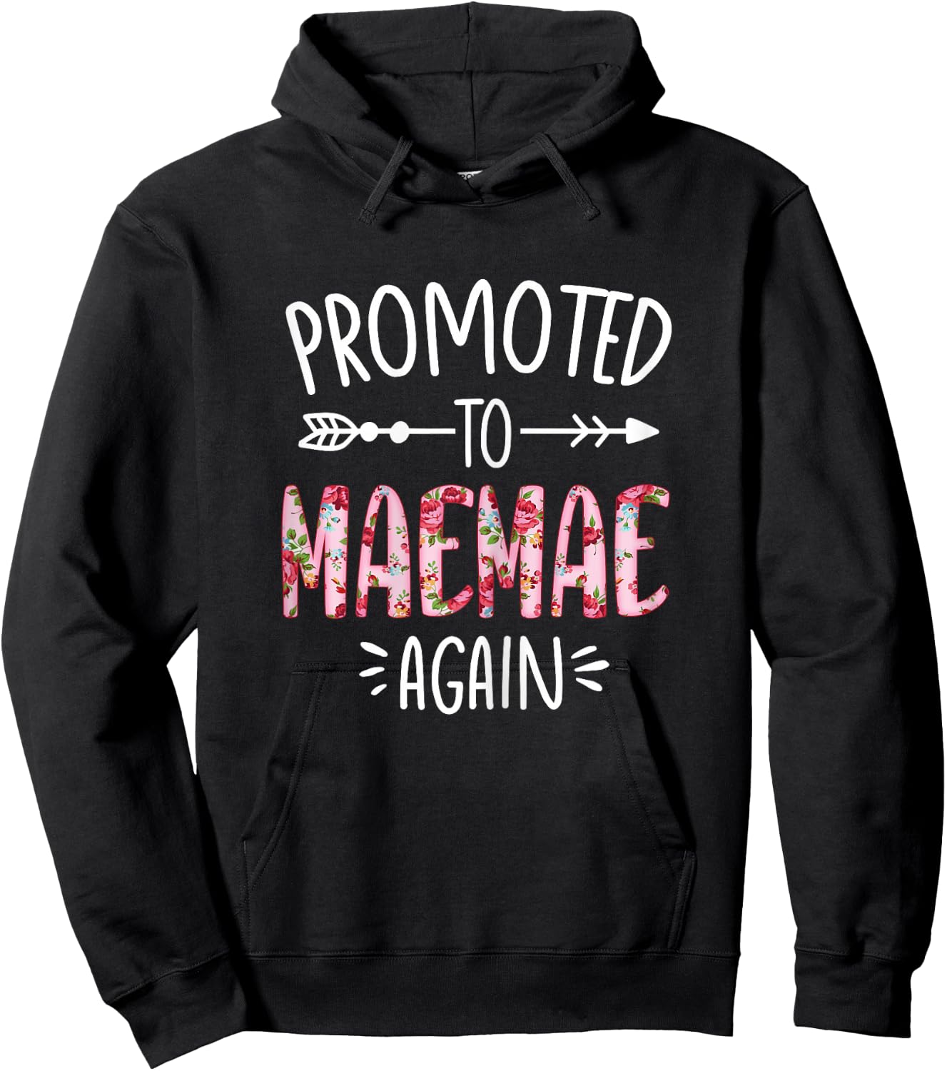 Cute Floral Promoted To Be Maemae Again Mothers Day Hoodie - Hoodie | Black