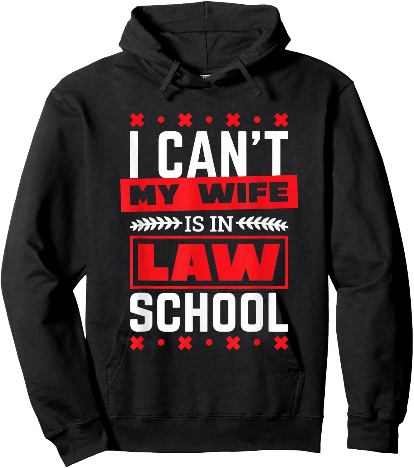 My Wife Is In Law School Lawyer Design for Husband Hoodie - Hoodie | Black