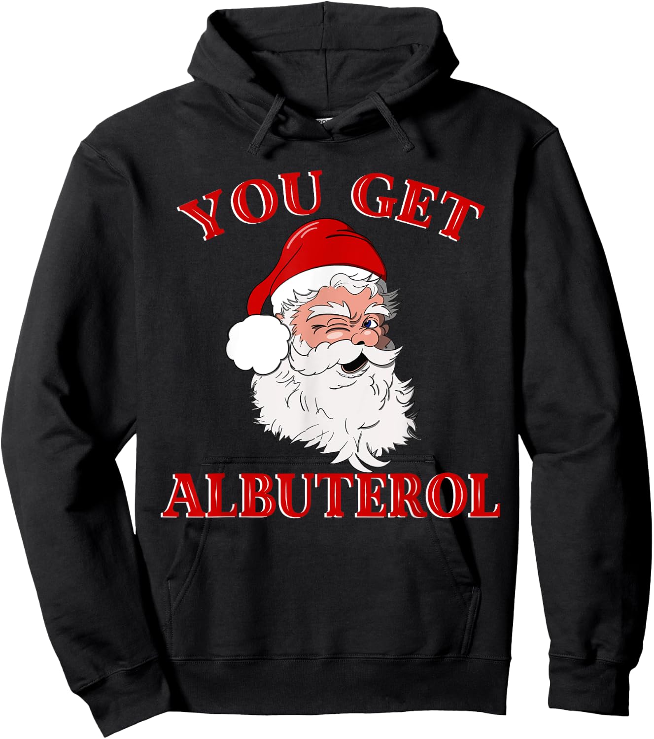 You Get Albuterol Respiratory Therapist Christmas Design Hoodie - Hoodie | Black