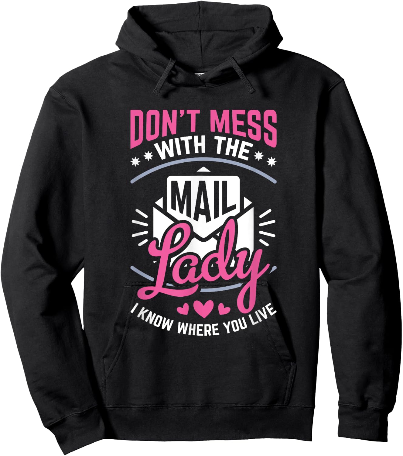 Don't Mess With The Mail Lady Funny Mailman Mail Carrier Hoodie - Hoodie | Black
