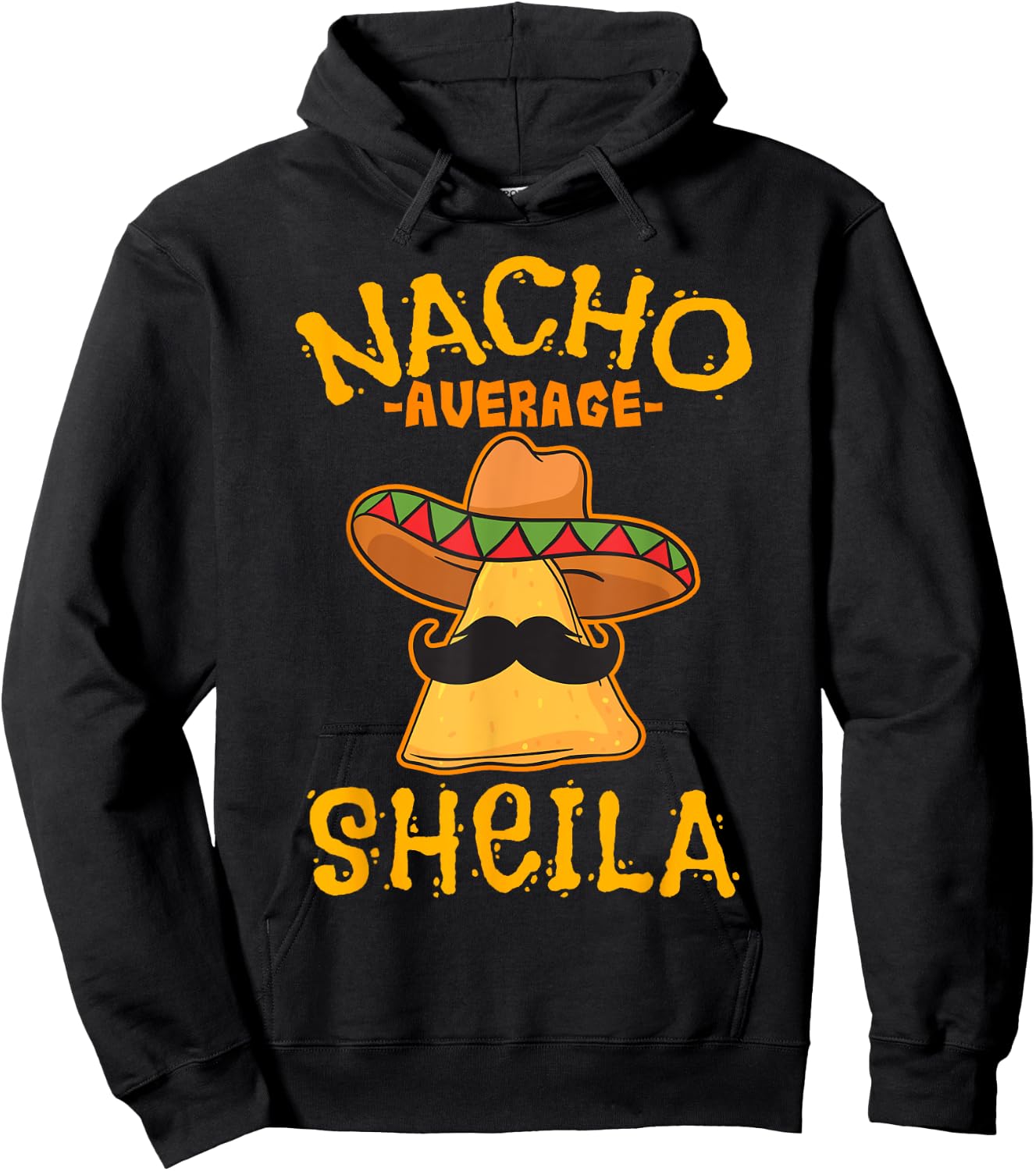 Nacho Average Sheila Personalized Name Funny Taco Hoodie - Hoodie | Black
