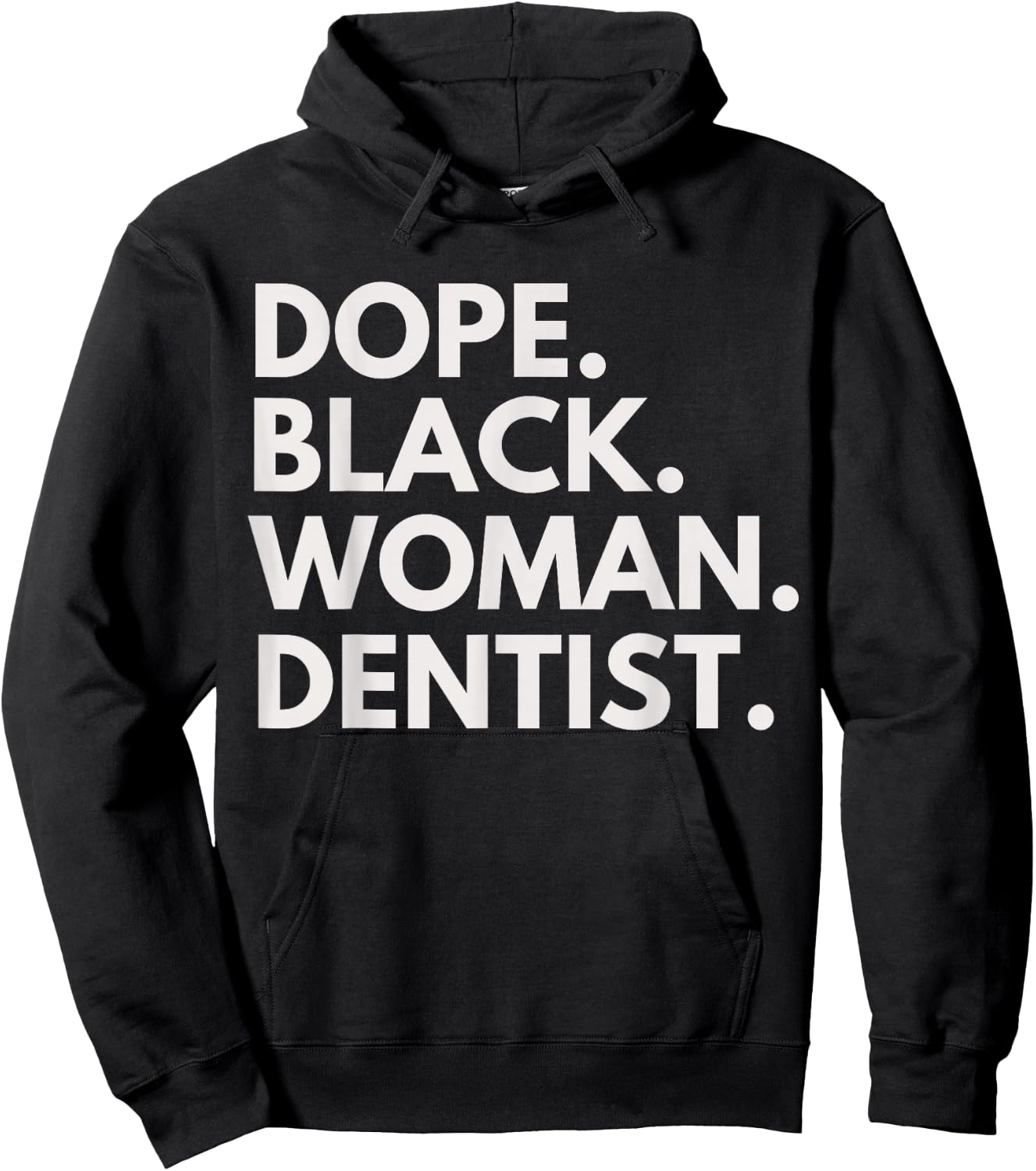 Dope Black Woman Dentist Empowered Professional Hoodie - Hoodie | Black