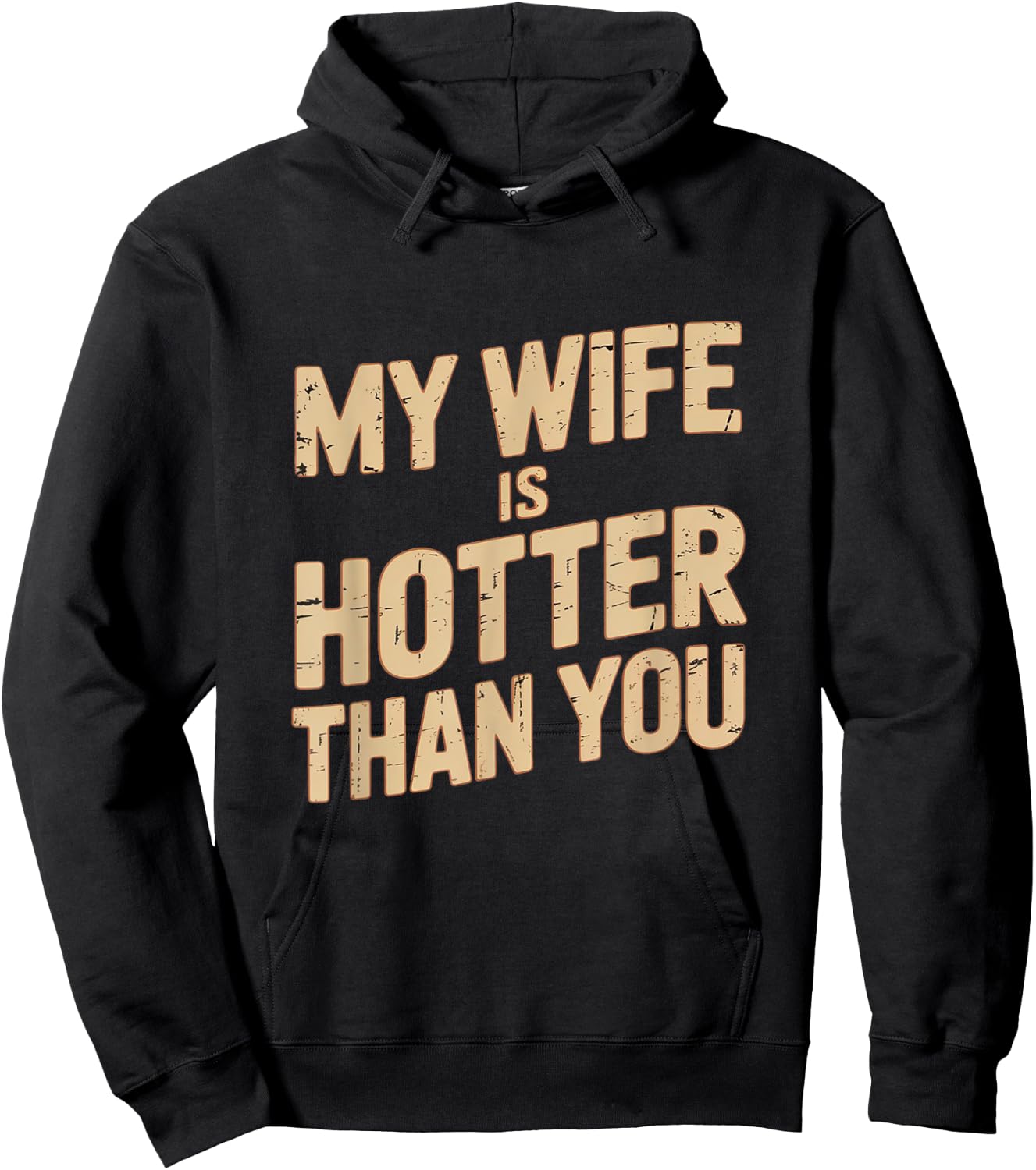 My Wife Is Hotter Than You Hoodie - Hoodie | Black