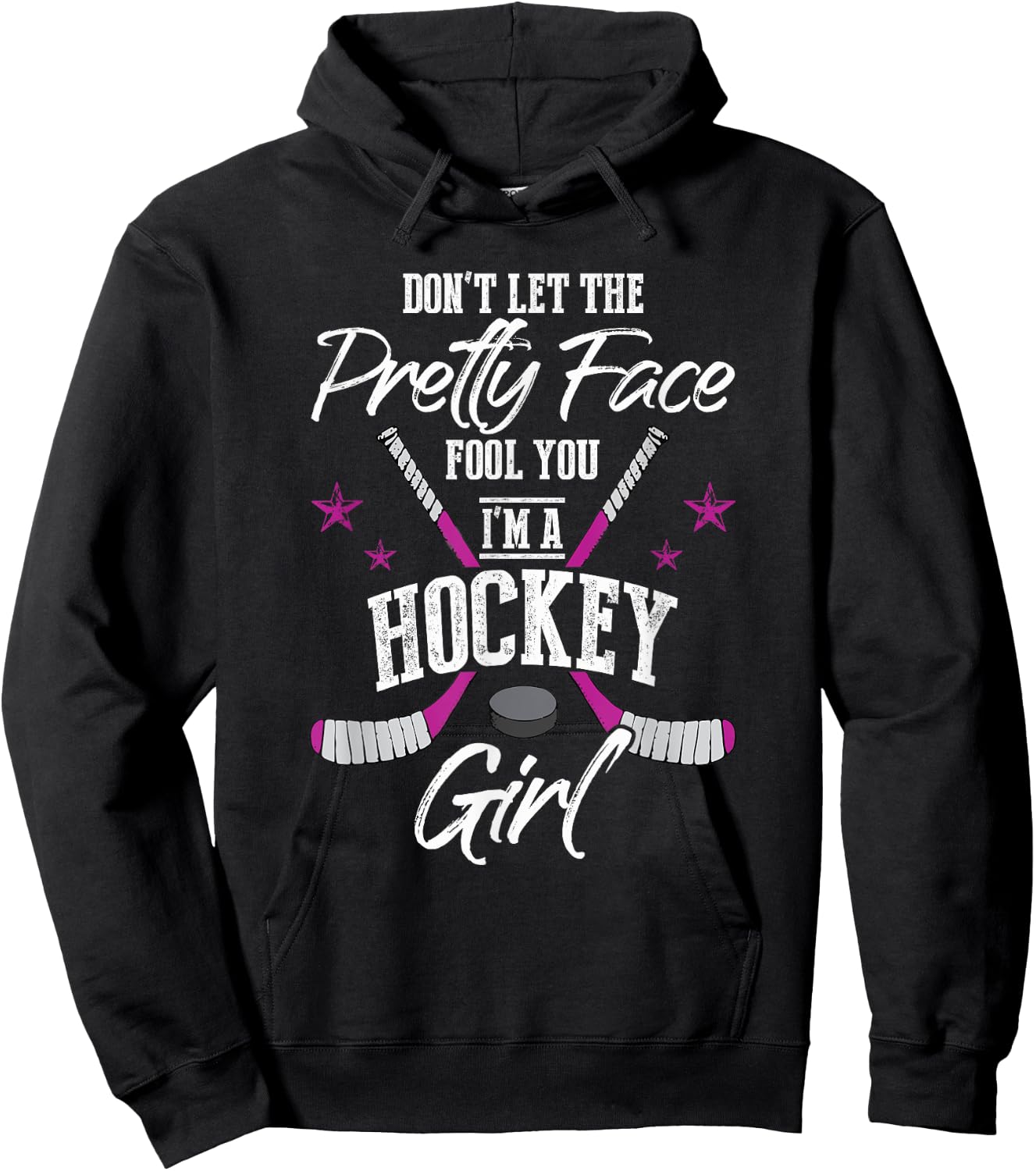 Don't Let The Pretty Face Fool You I'm A Hockey Girl Gift Hoodie - Hoodie | Black