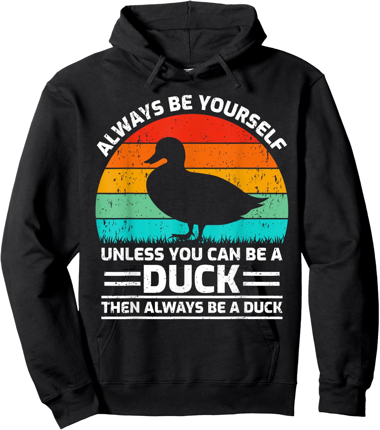 Retro Vintage Always Be Yourself Unless You Can Be A Duck Hoodie - Hoodie | Black
