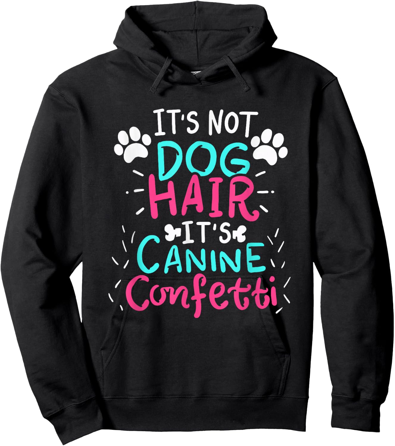 It's Not Dog Hair - Canine Confetti Funny Dog Owner Gift Hoodie - Hoodie | Black