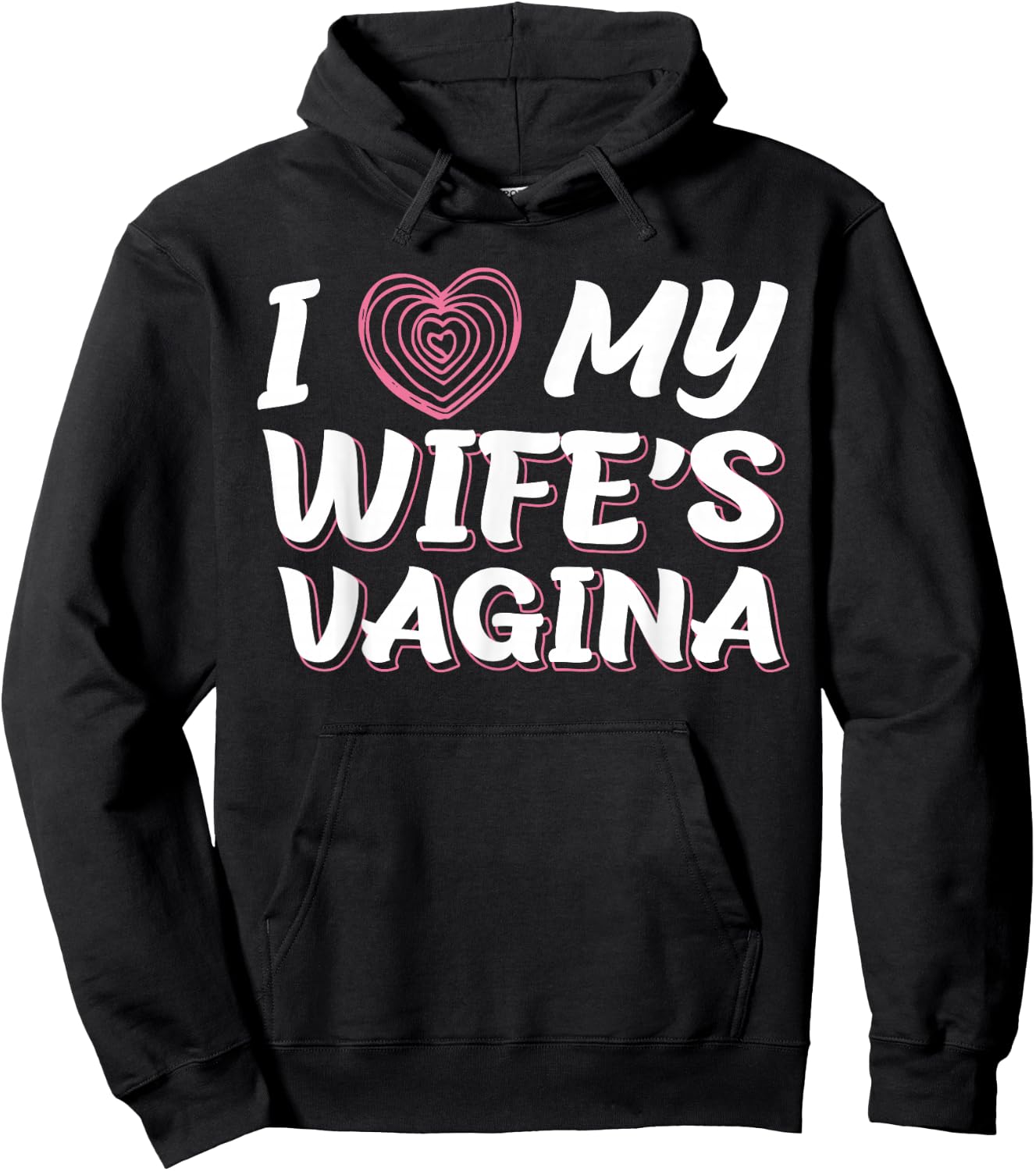 I Love My Wife's Vagina Funny Sex Gift Newlywed Husband Wife Hoodie - Hoodie | Black