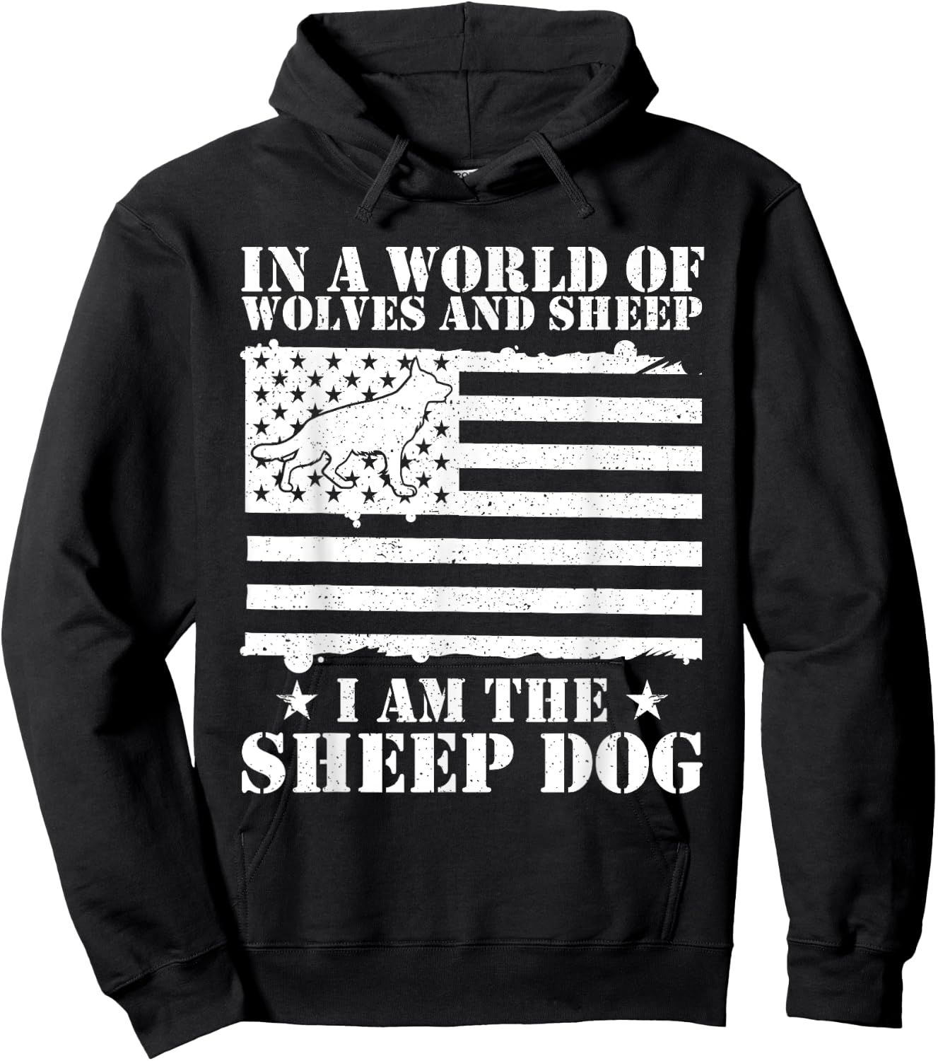 In A World Of Wolves And Sheep I Am The Sheep Dog USA Flag Hoodie - Hoodie | Black