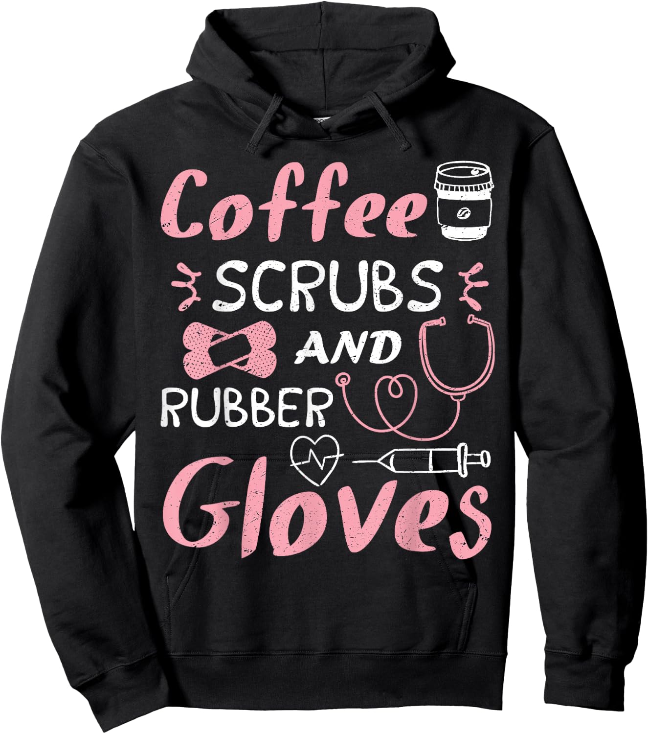 Coffee Scrubs And Rubber Gloves Funny Nurse Gift Hoodie - Hoodie | Black