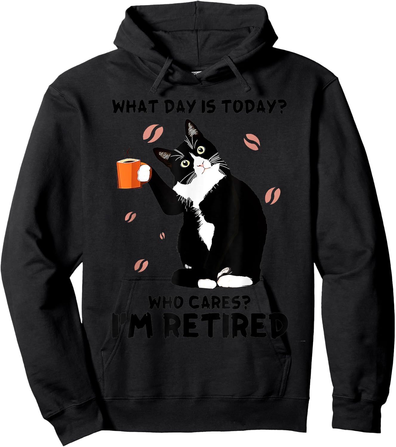What day is today who cares I'm retired cat lover coffee Women Hoodie - Hoodie | Black