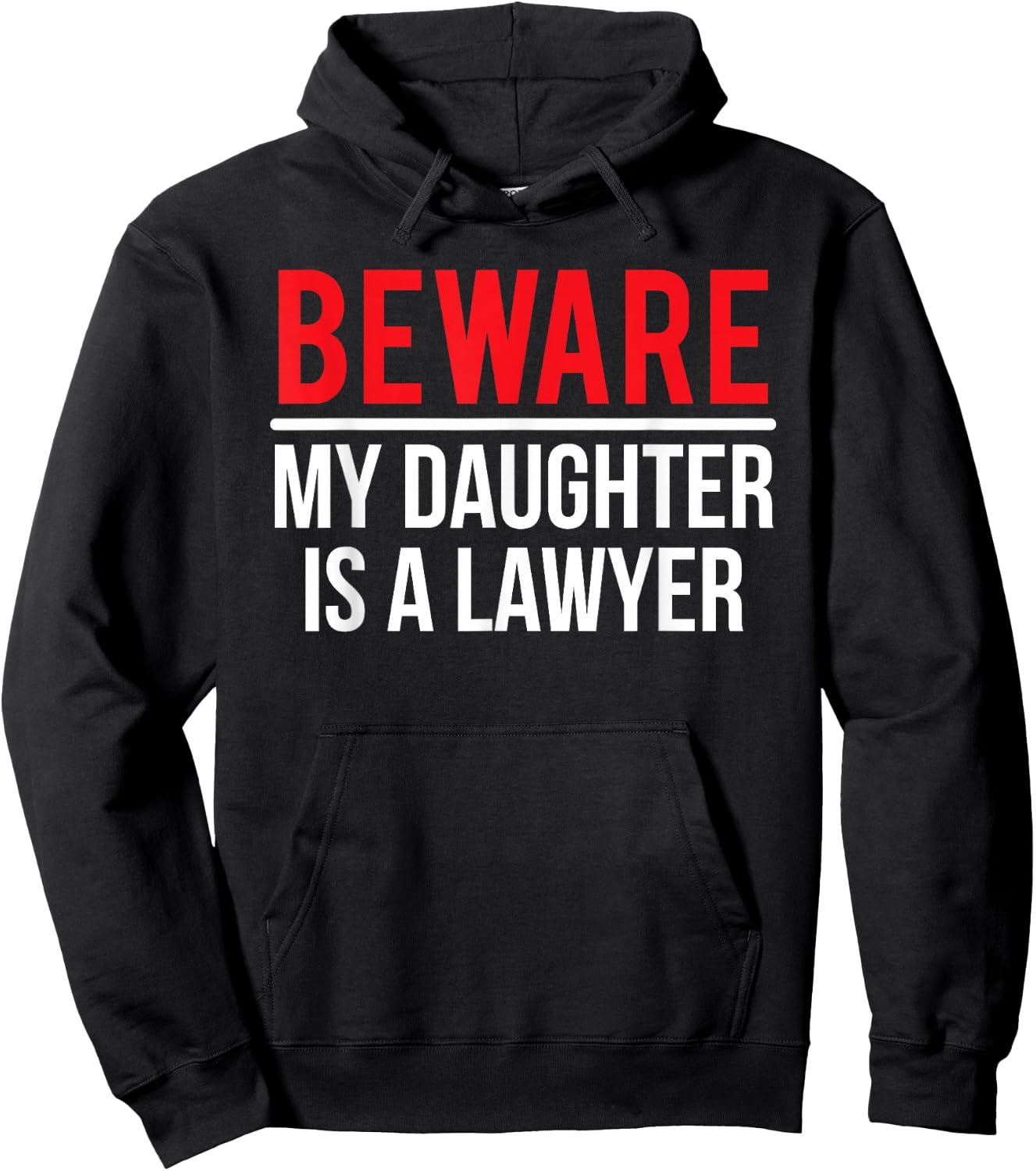Beware My Daughter Is A Lawyer Funny Attorney Hoodie - Hoodie | Black