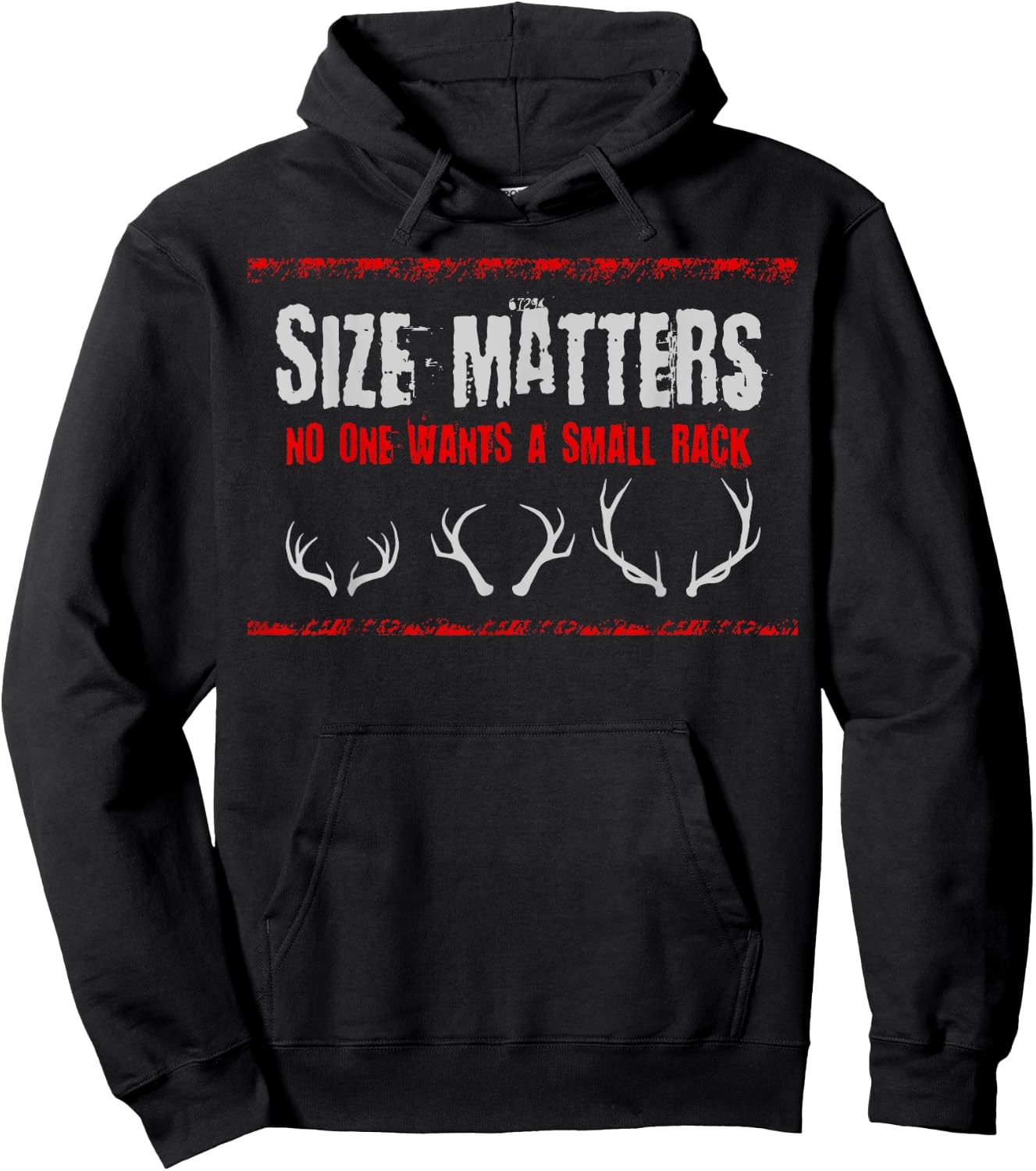 Size Matter, No One Wants A Small Rack, Deer Hunting Hoodie - Hoodie | Black