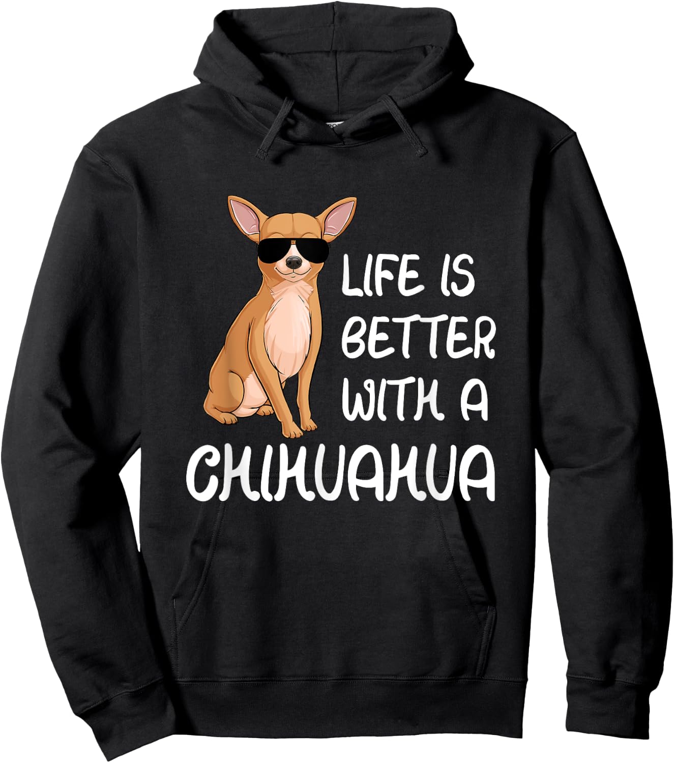 Chihuahua Lover Life Is Better With A Chihuahua Hoodie - Hoodie | Black