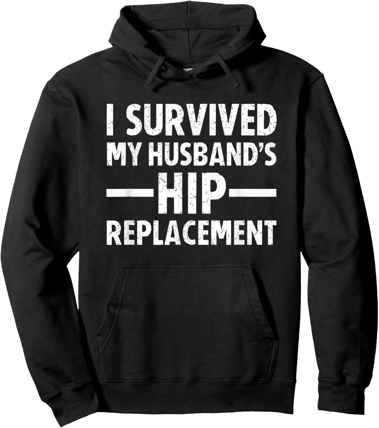 I Survived My Husband's Hip Replacement Hoodie - Hoodie | Black