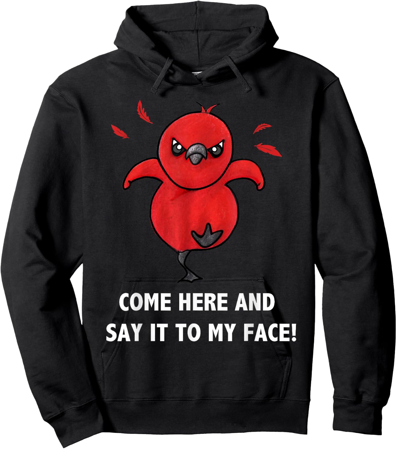Come here and say it to my face Cute Bird Humor Meme Hoodie - Hoodie | Black
