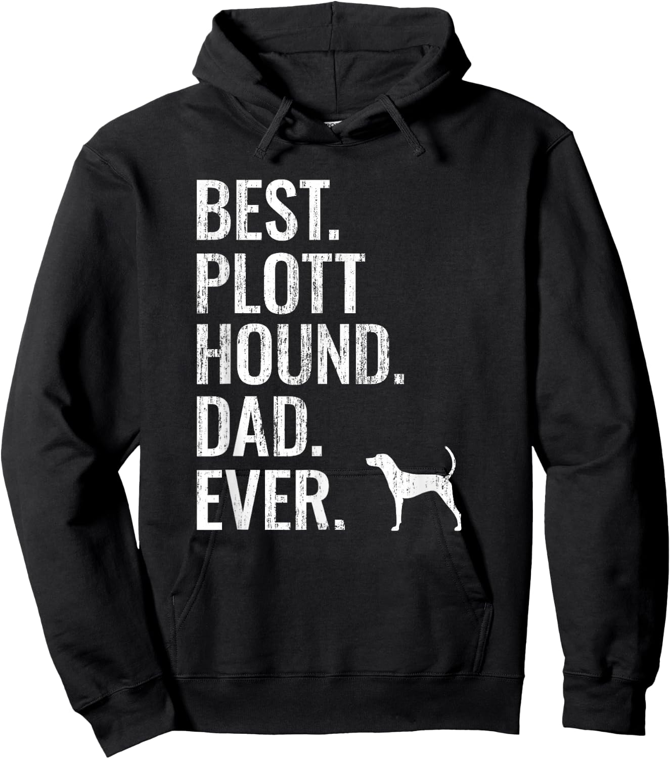 Best Plott Hound Dad Ever - Cool Dog Owner Gift Hoodie - Hoodie | Black
