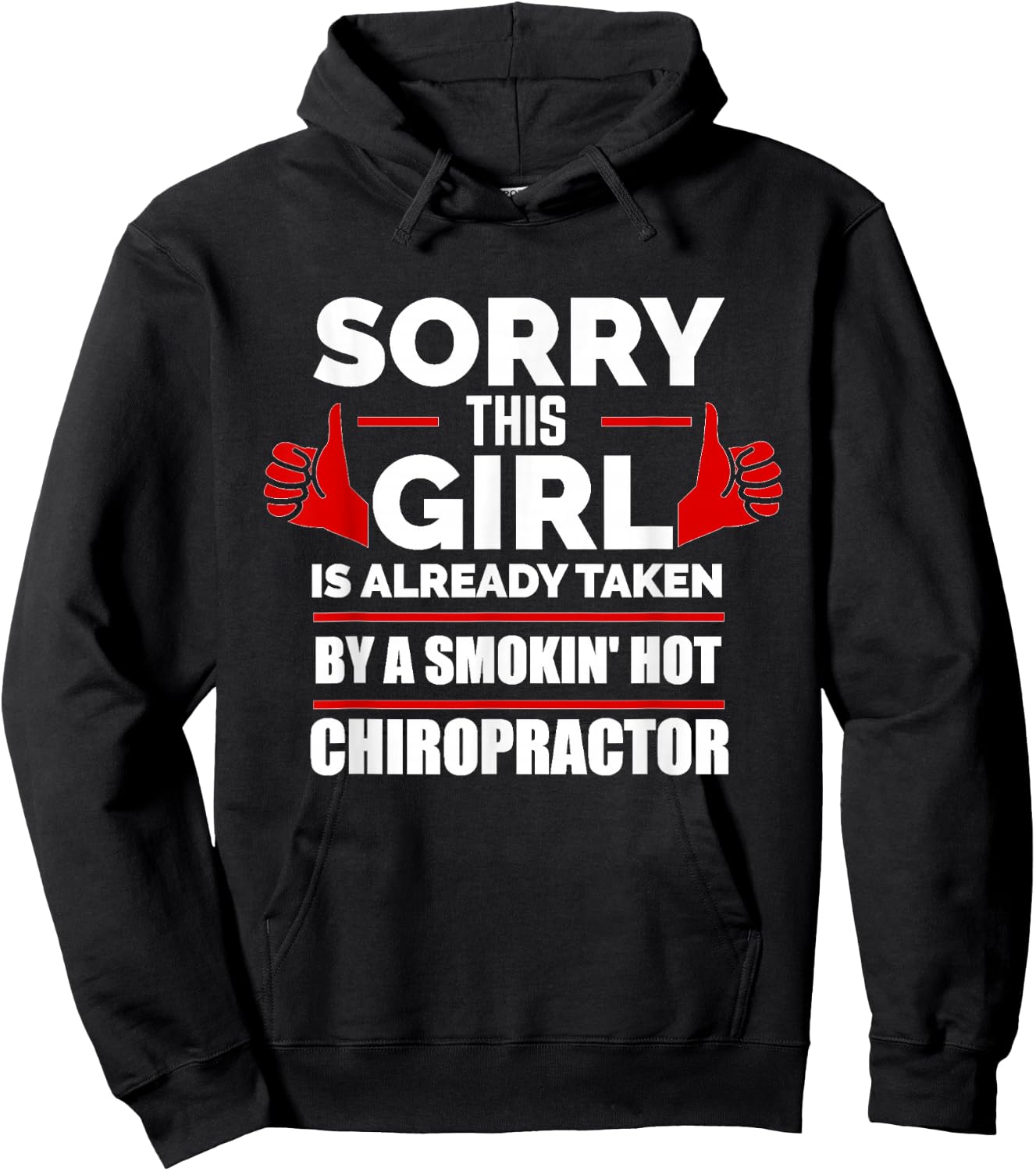 Sorry This Girl is taken by a Hot Chiropractor Relationship Hoodie - Hoodie | Black