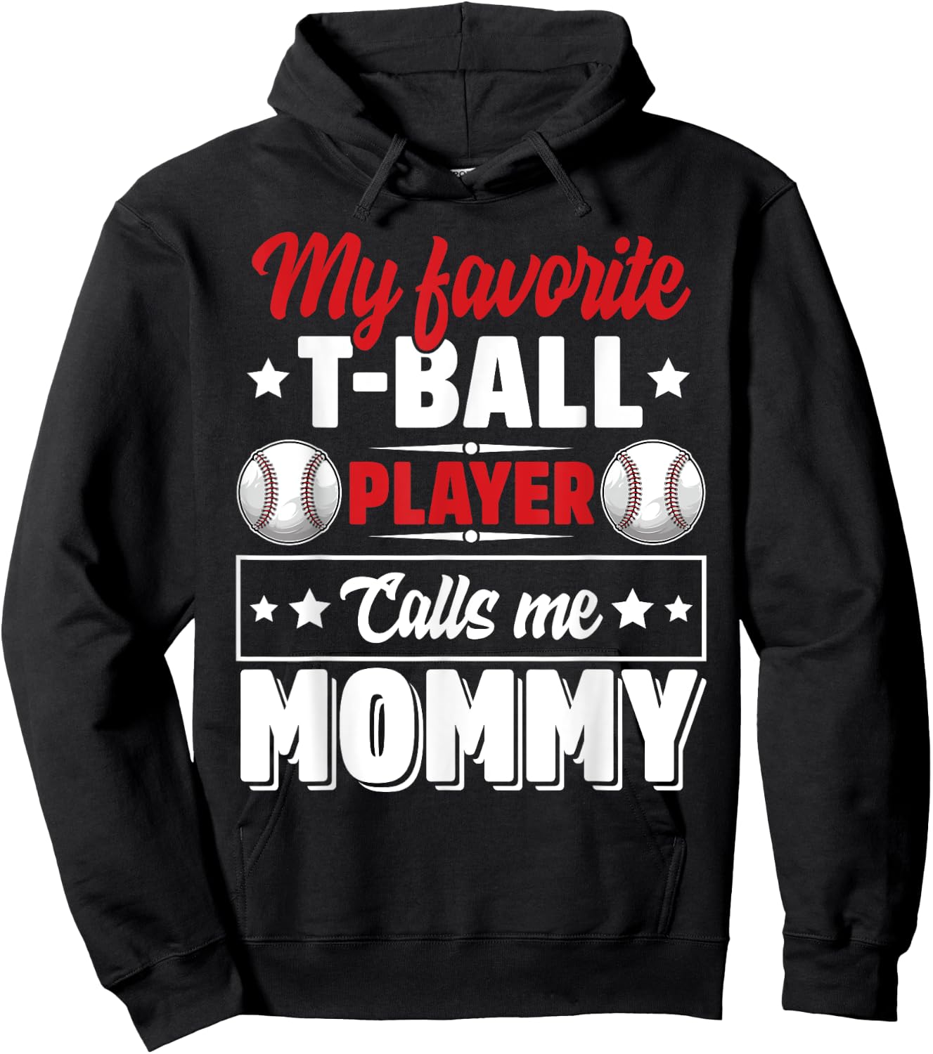 My Favorite T-Ball Player Calls Me Mommy Mother's Day Cute Hoodie - Hoodie | Black