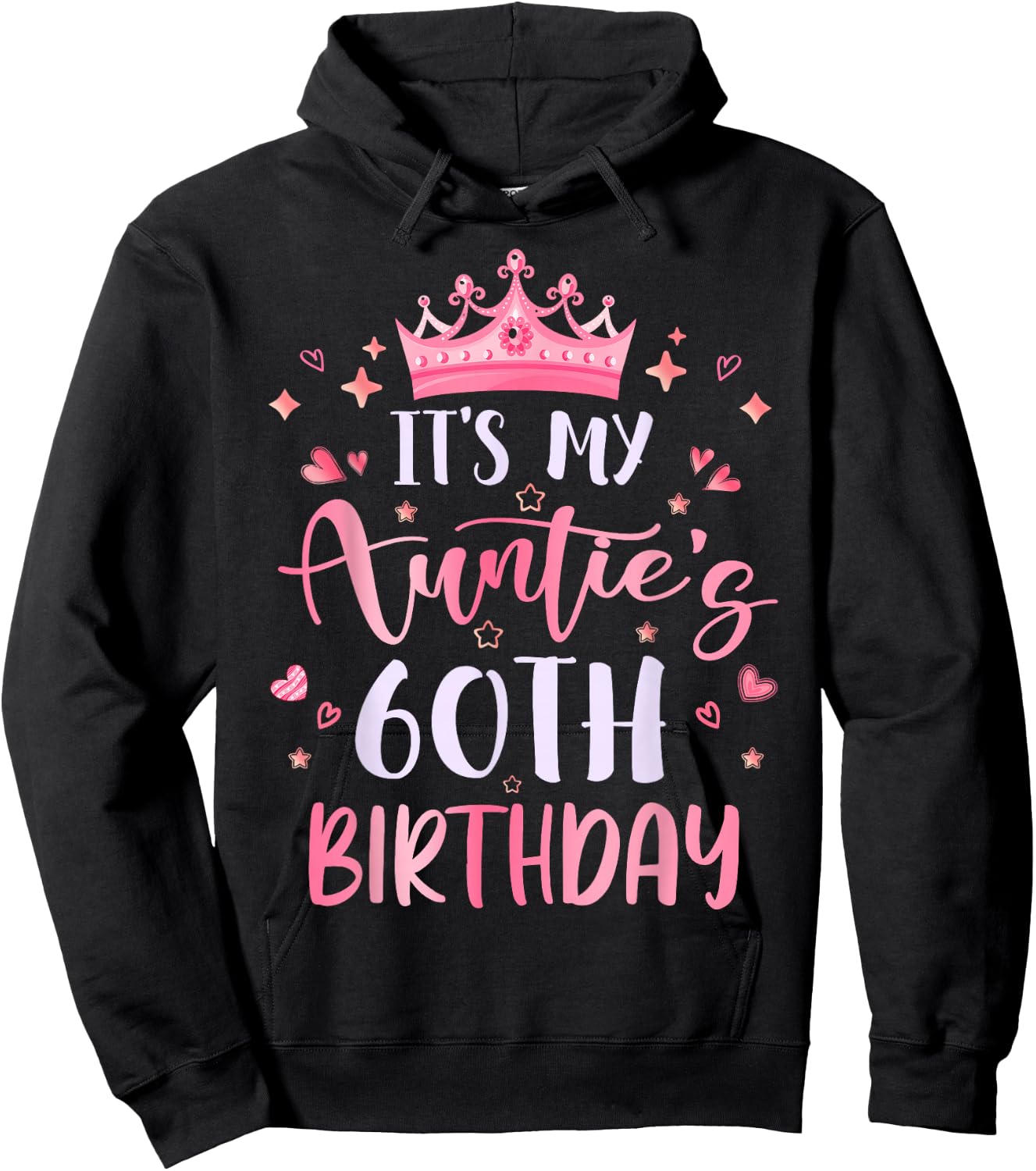 It's My Auntie's 60th Birthday Pink Happy 60 Years Old Hoodie - Hoodie | Black
