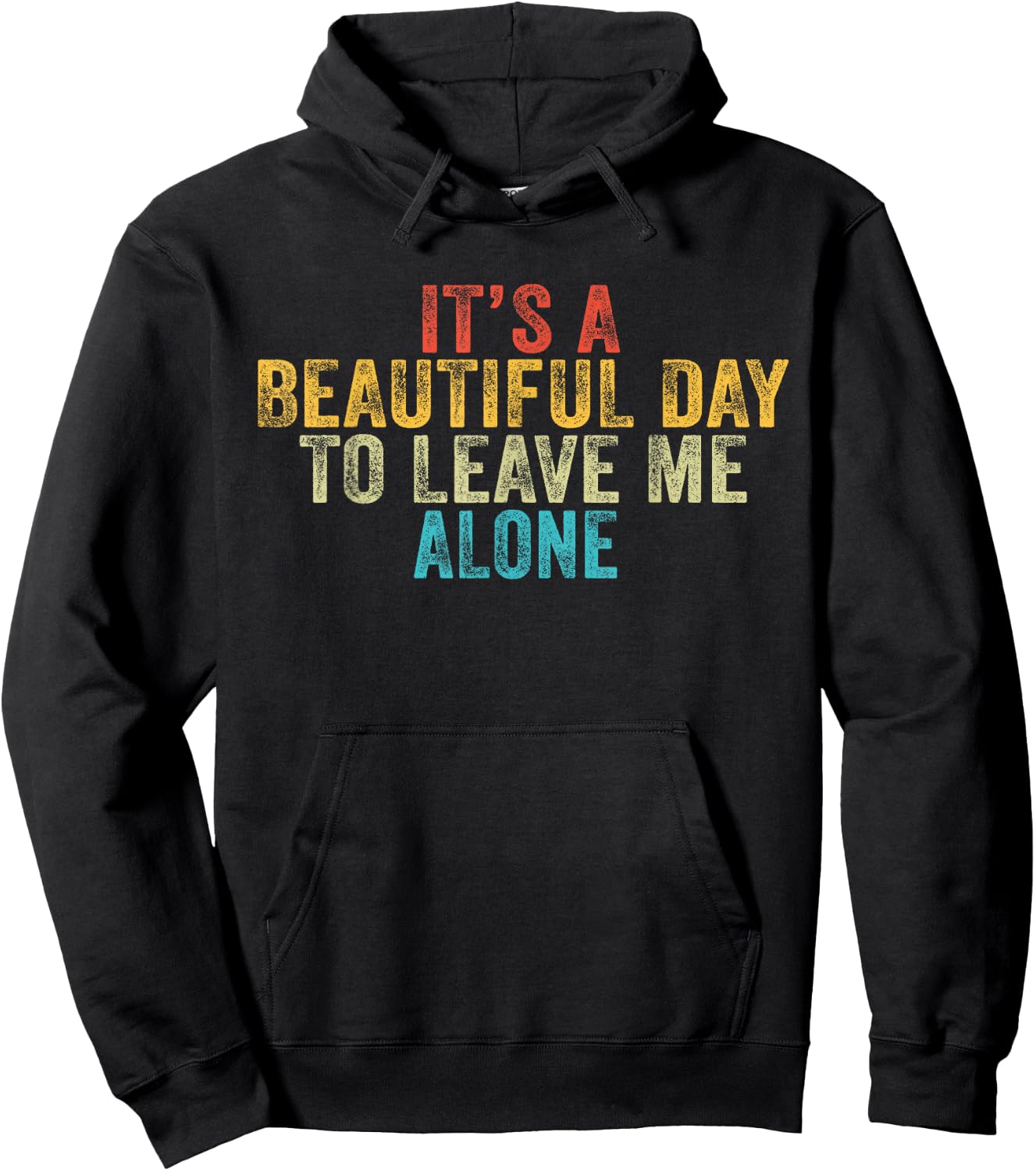 Funny It's a Beautiful Day to Leave Me Alone Introvert Retro Hoodie - Hoodie | Black