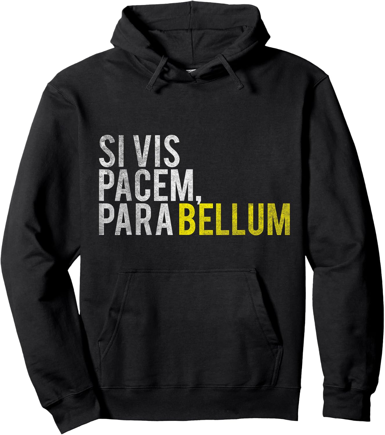 Si vis Pacem, Para Bellum If you want Peace, Prepare for War Hoodie - Hoodie | Black