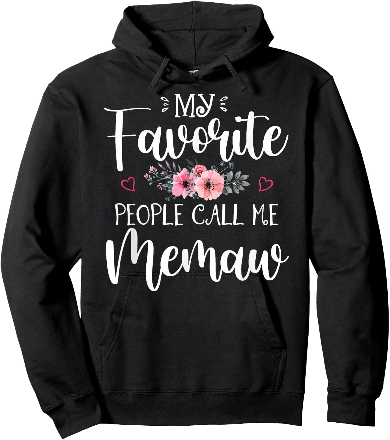 My Favorite People Call Me Memaw Shirt Floral Mother's Day Hoodie - Hoodie | Black